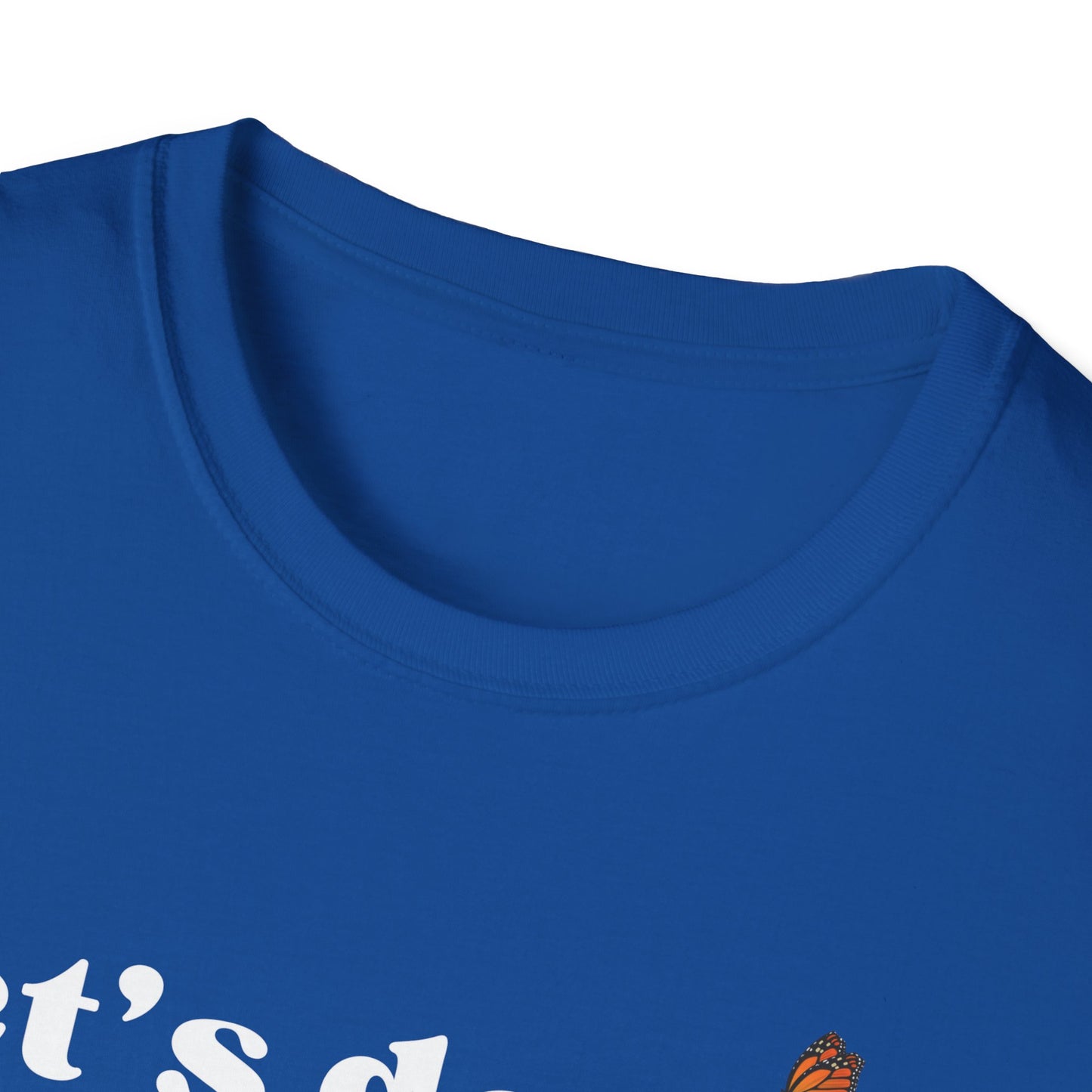 Let's Do This Before My Anxiety Kicks In (Butterflies) T-shirt