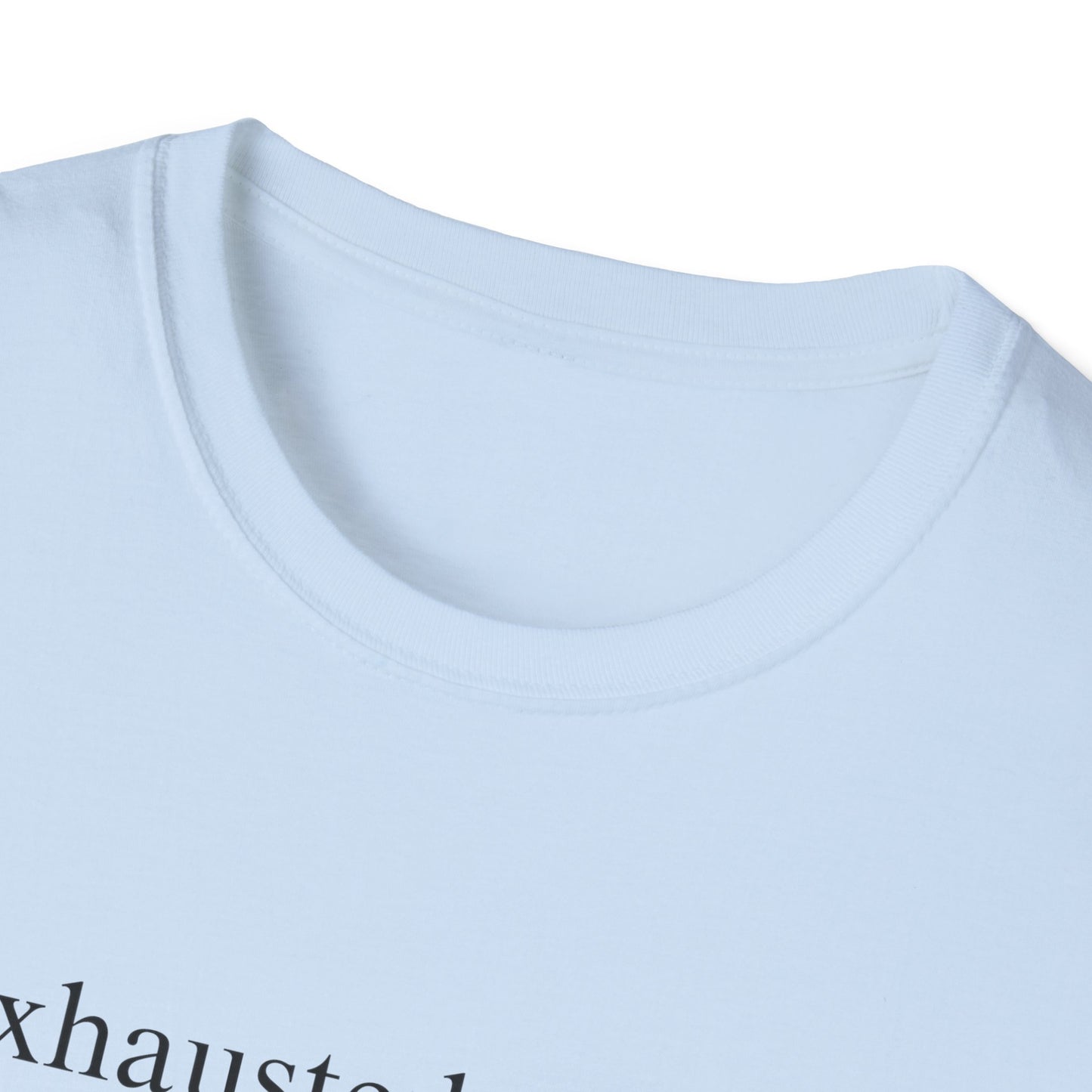 Exhausted Mama (Text Only) T-shirt