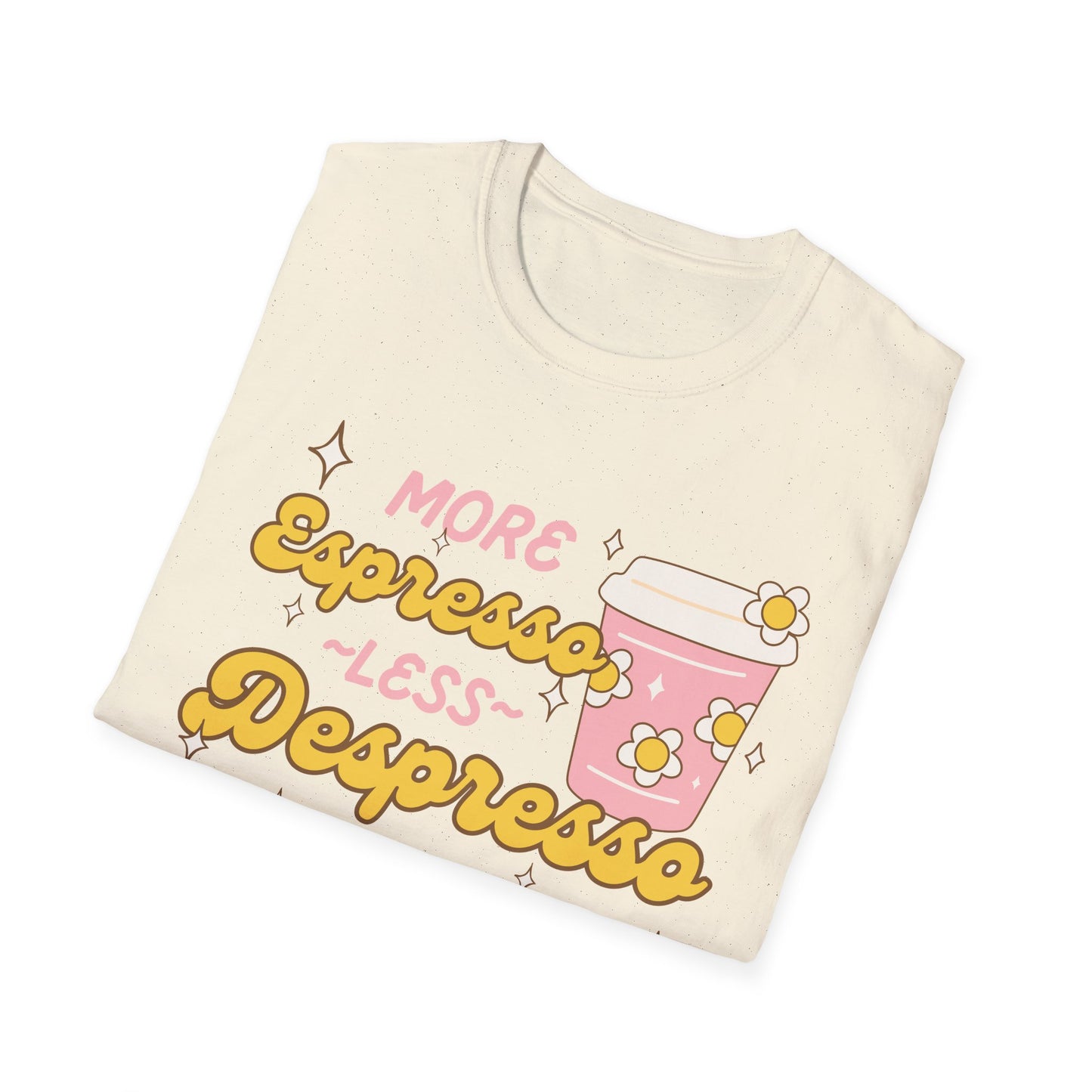 More Espresso, Less Depresso (Groovy) T-shirt