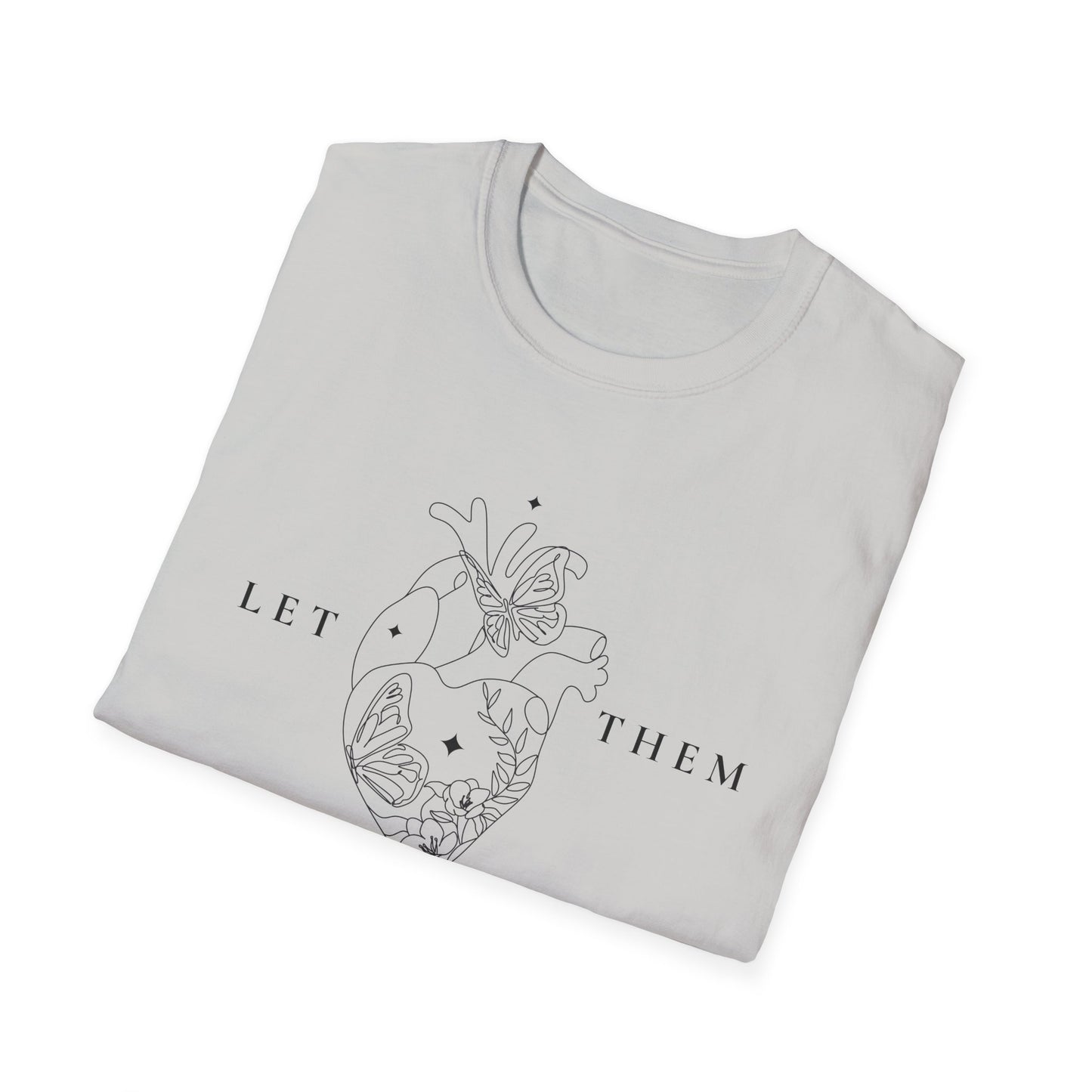 Let Them (Line Art Heart) T-shirt