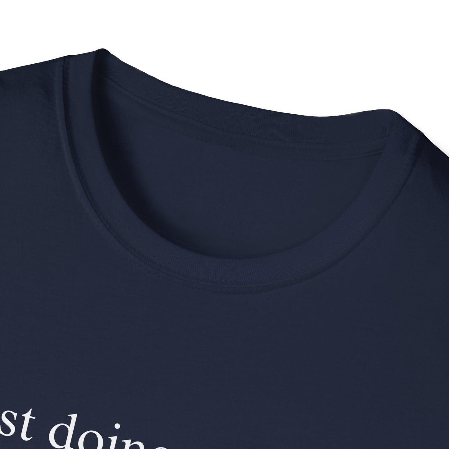Just Doing My Best T-shirt