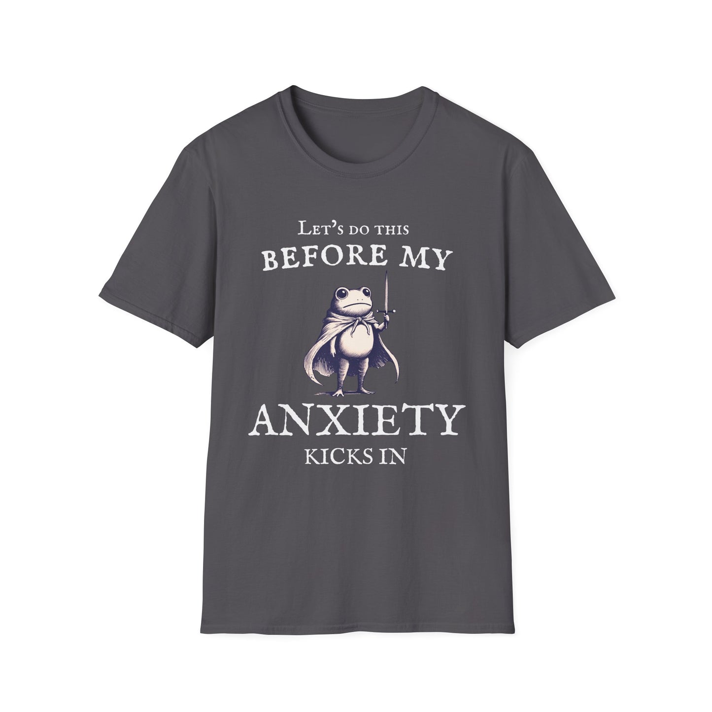 Let's Do This Before My Anxiety Kicks In (Medieval)T-shirt