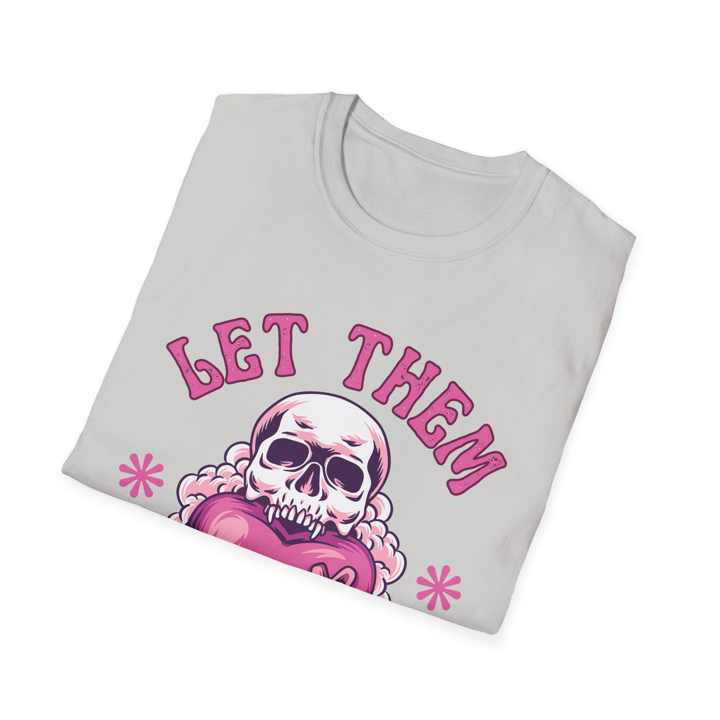 Let Them (Skull) T-shirt