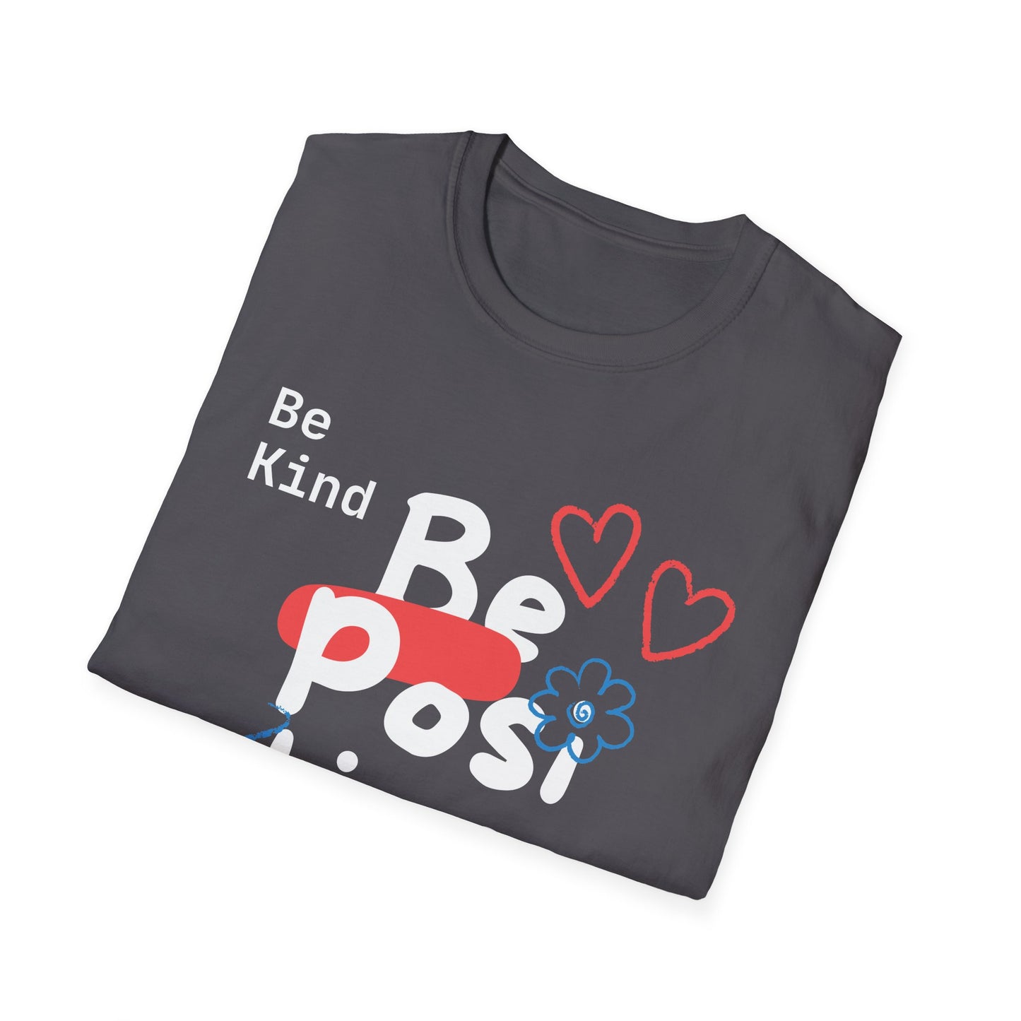 Be Kind Be Positive T-shirt