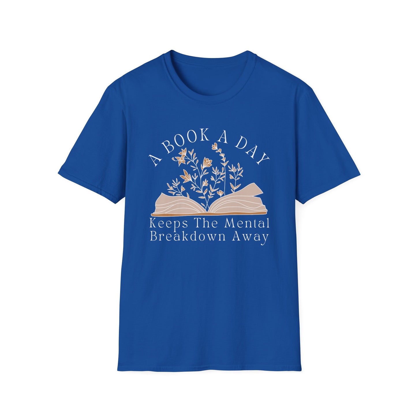 A Book A Day Keeps The Mental Breakdown Away (Botanical) T-shirt
