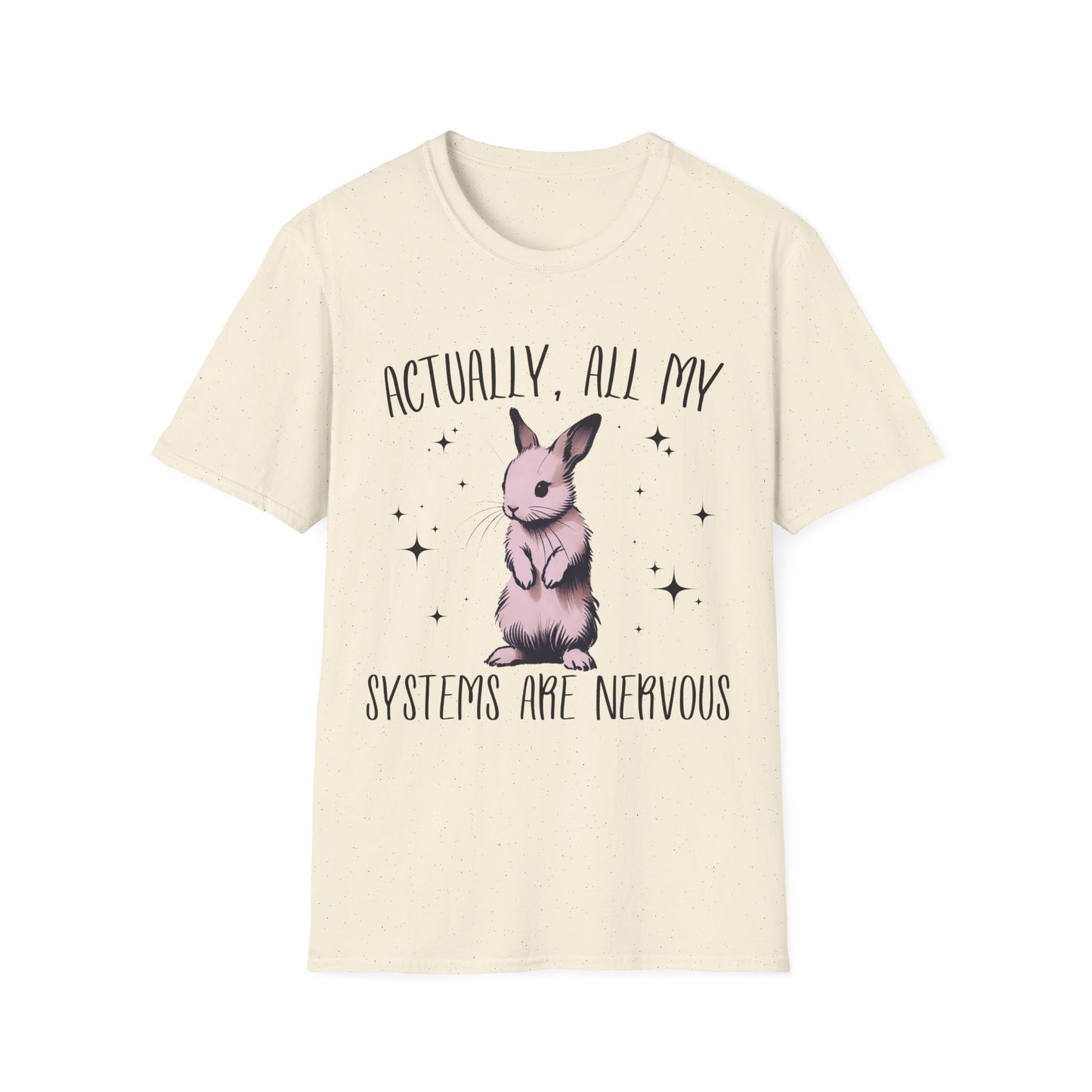 Actually, All My Systems Are Nervous T-shirt