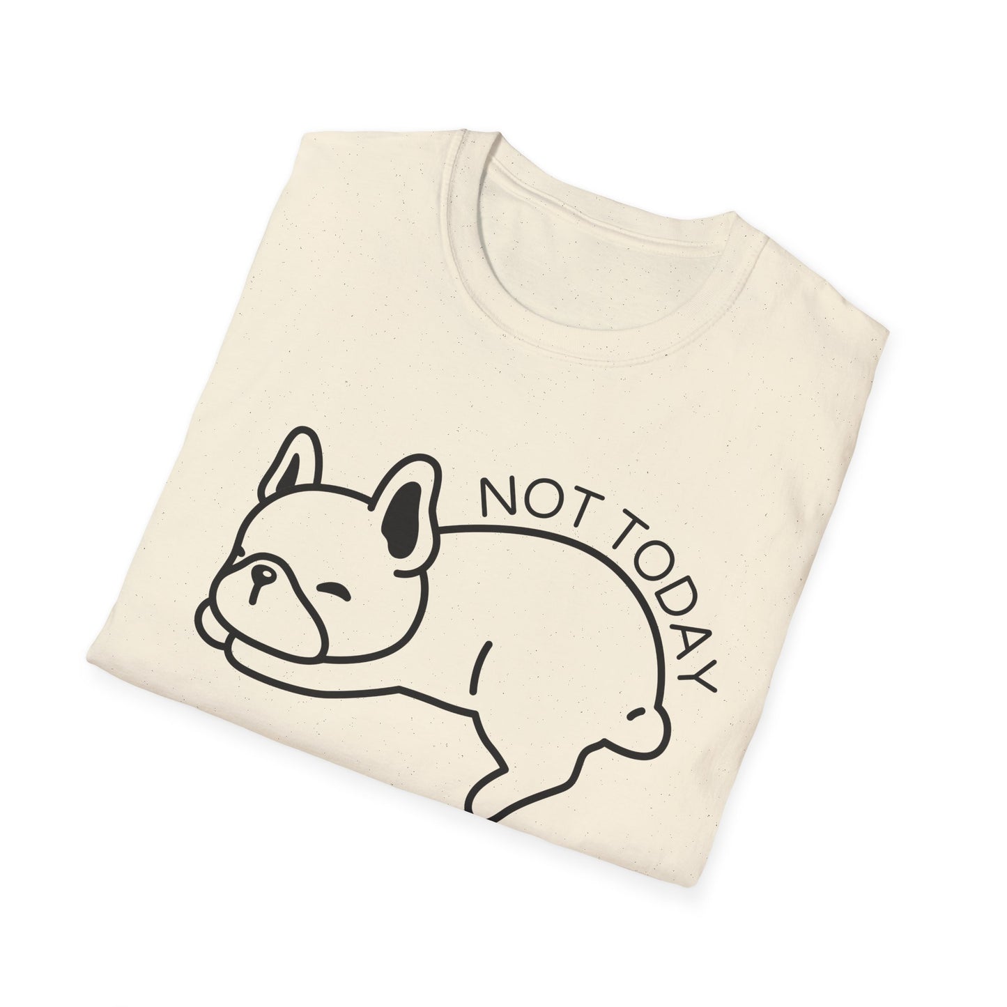Not Today Dog T-shirt