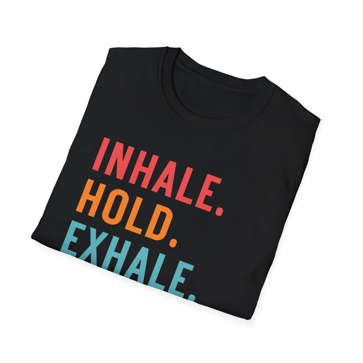 Inhale. Hold. Exhale. Bruh (Retro Colors) T-shirt