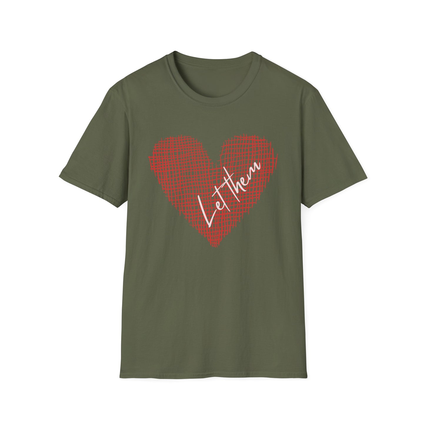 Let Them (Heart) T-shirt