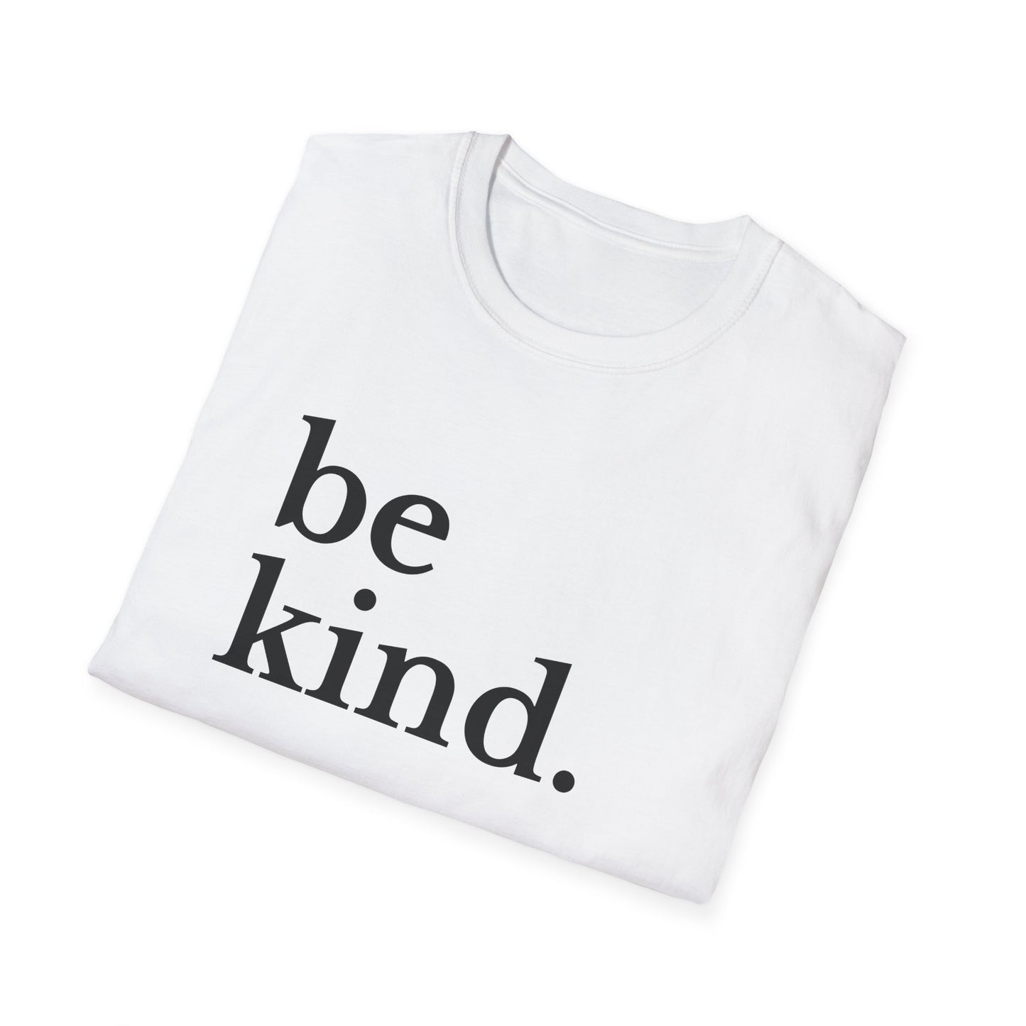 Be Kind (Large Font) T-shirt