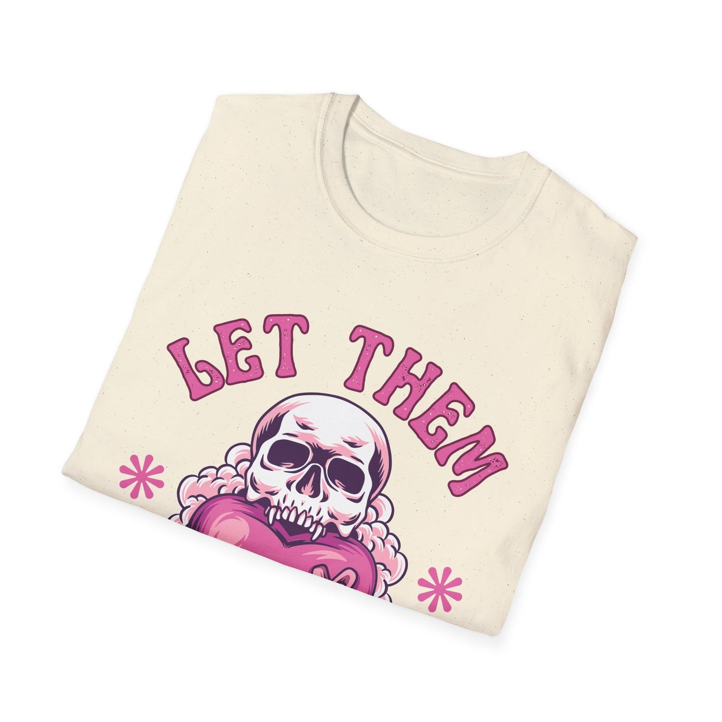 Let Them (Skull) T-shirt
