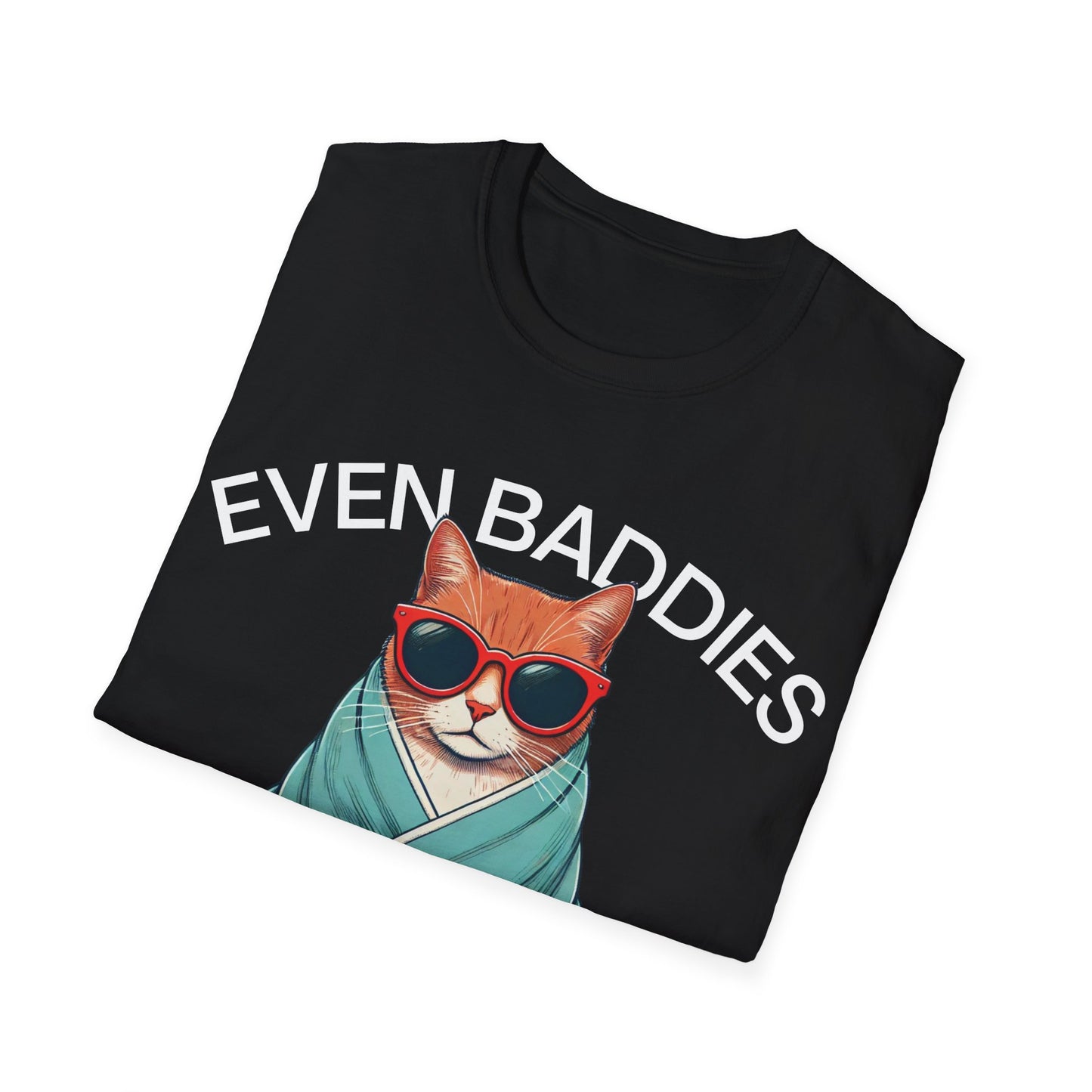 Even Baddies Get Saddies (Cat) T-shirt