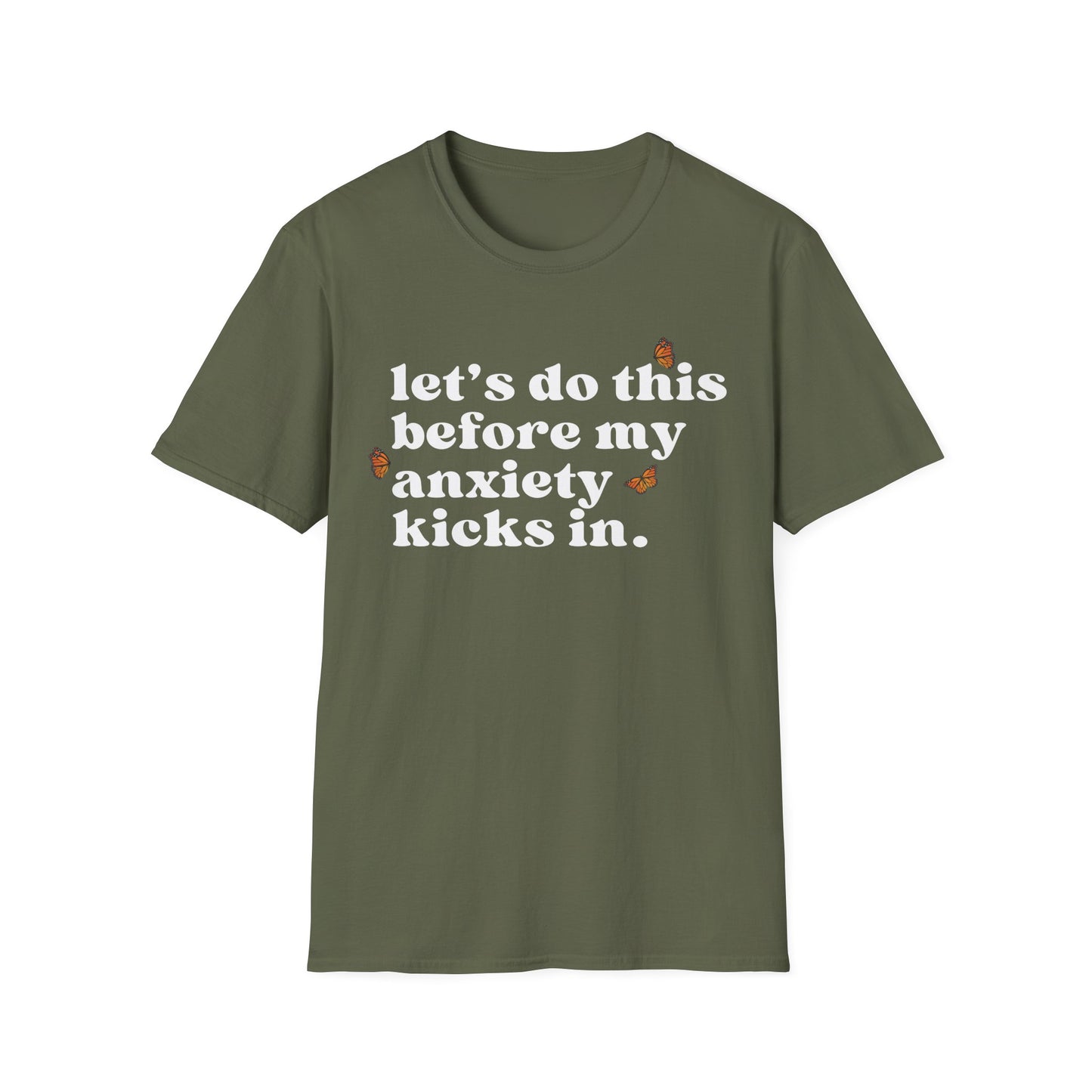 Let's Do This Before My Anxiety Kicks In (Butterflies) T-shirt