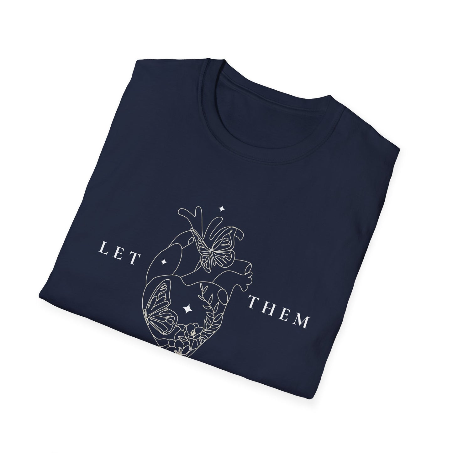 Let Them (Line Art Heart) T-shirt