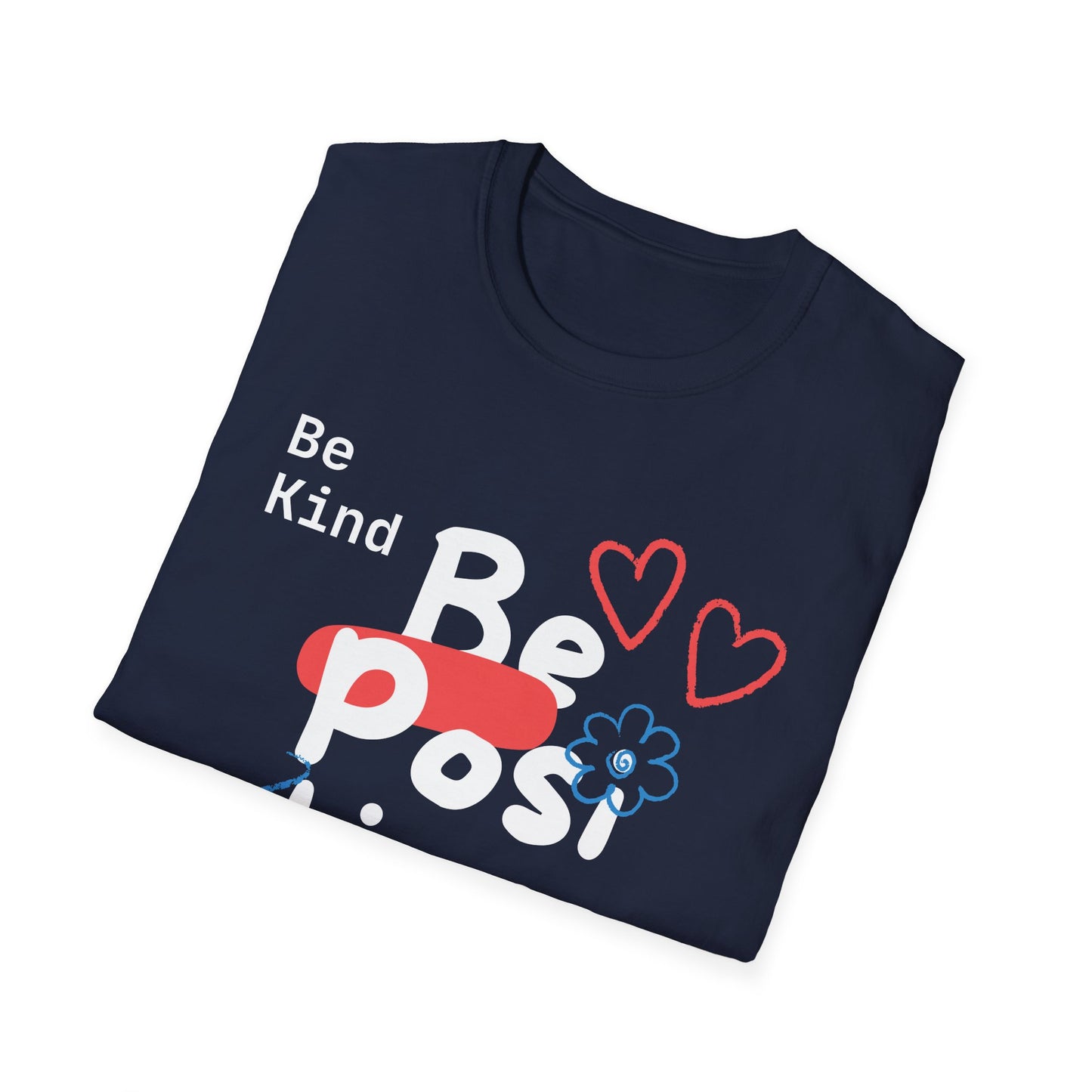 Be Kind Be Positive T-shirt