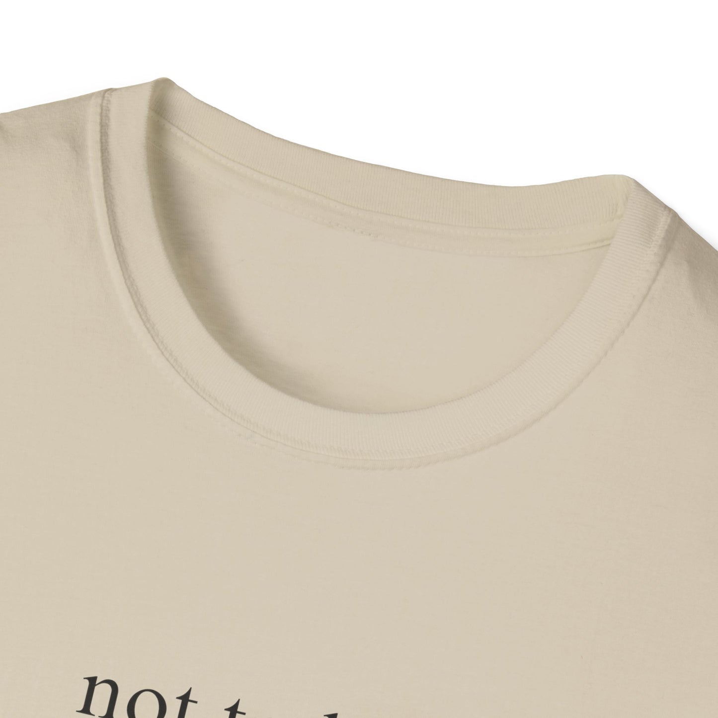Not Today T-shirt