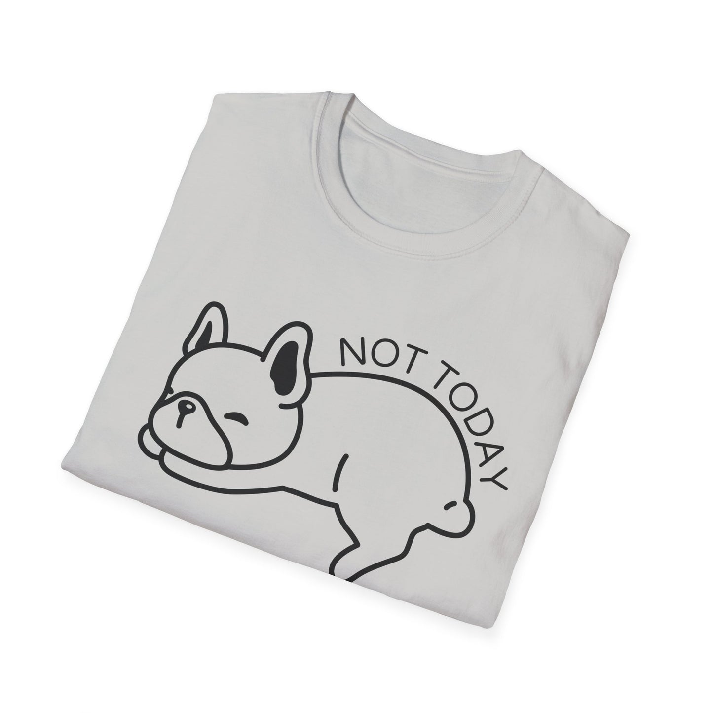 Not Today Dog T-shirt