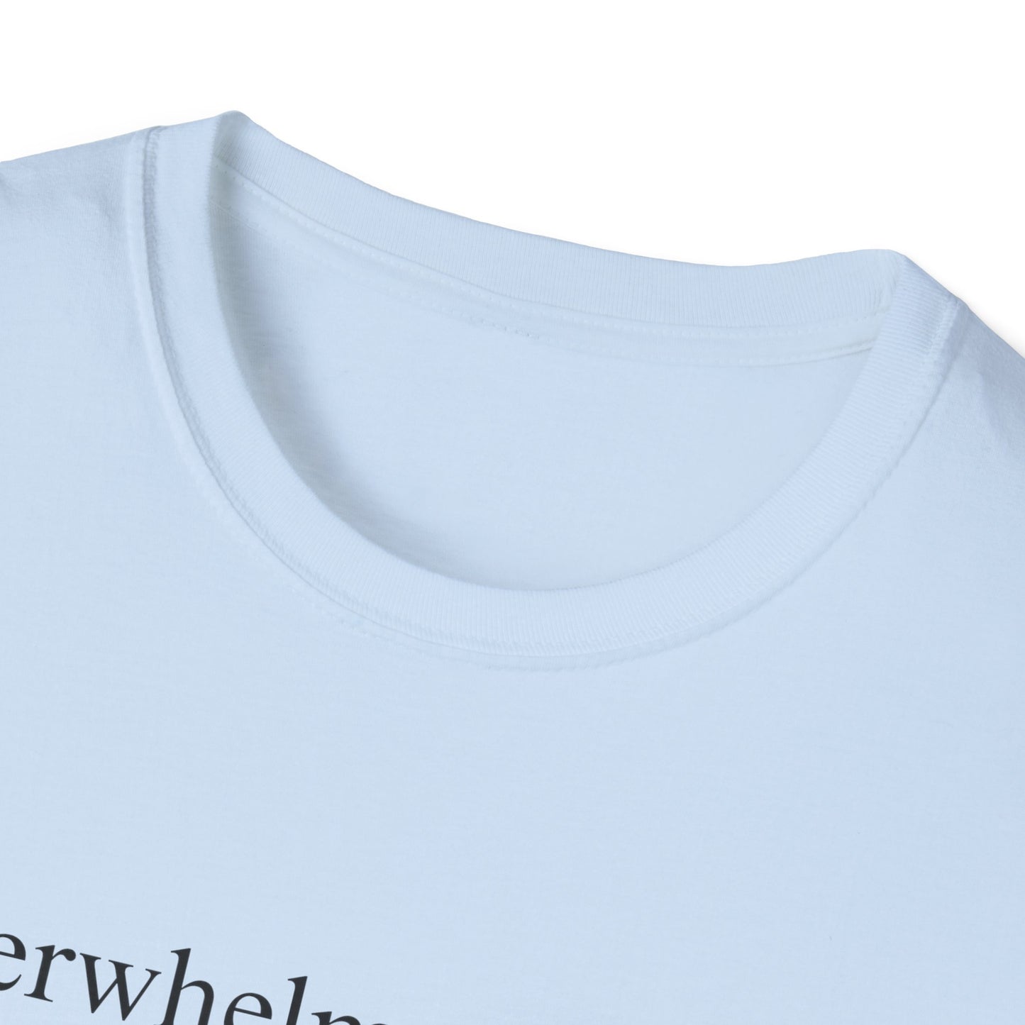 Overwhelmed Mama (Text Only) T-shirt