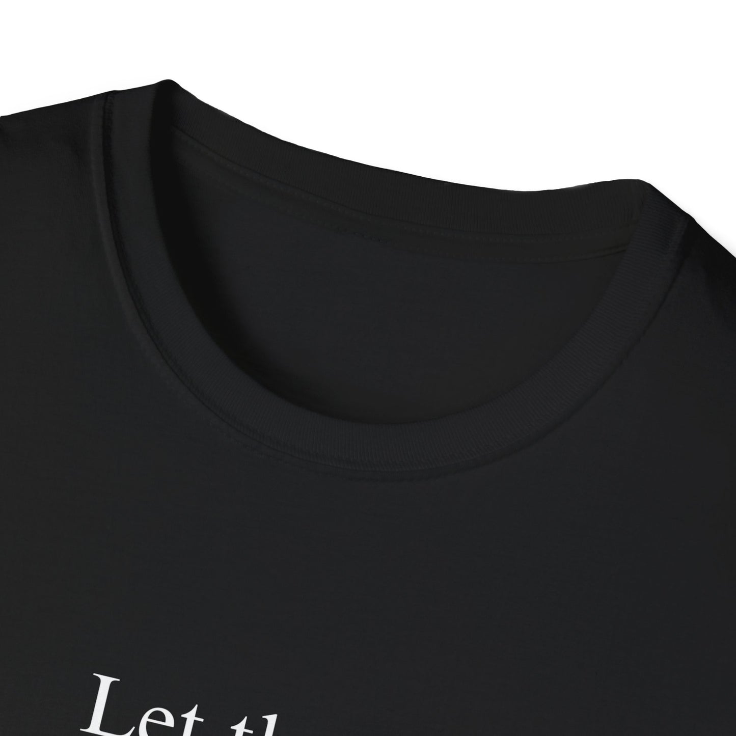 Let Them (Text Only) T-shirt