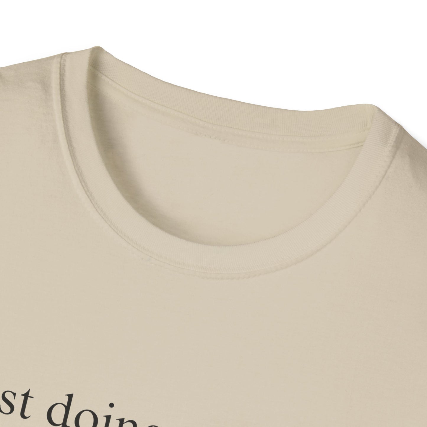 Just Doing My Best T-shirt
