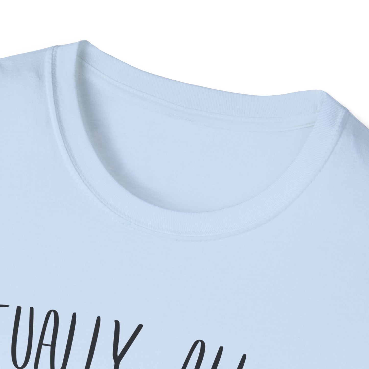 Actually, All My Systems Are Nervous T-shirt