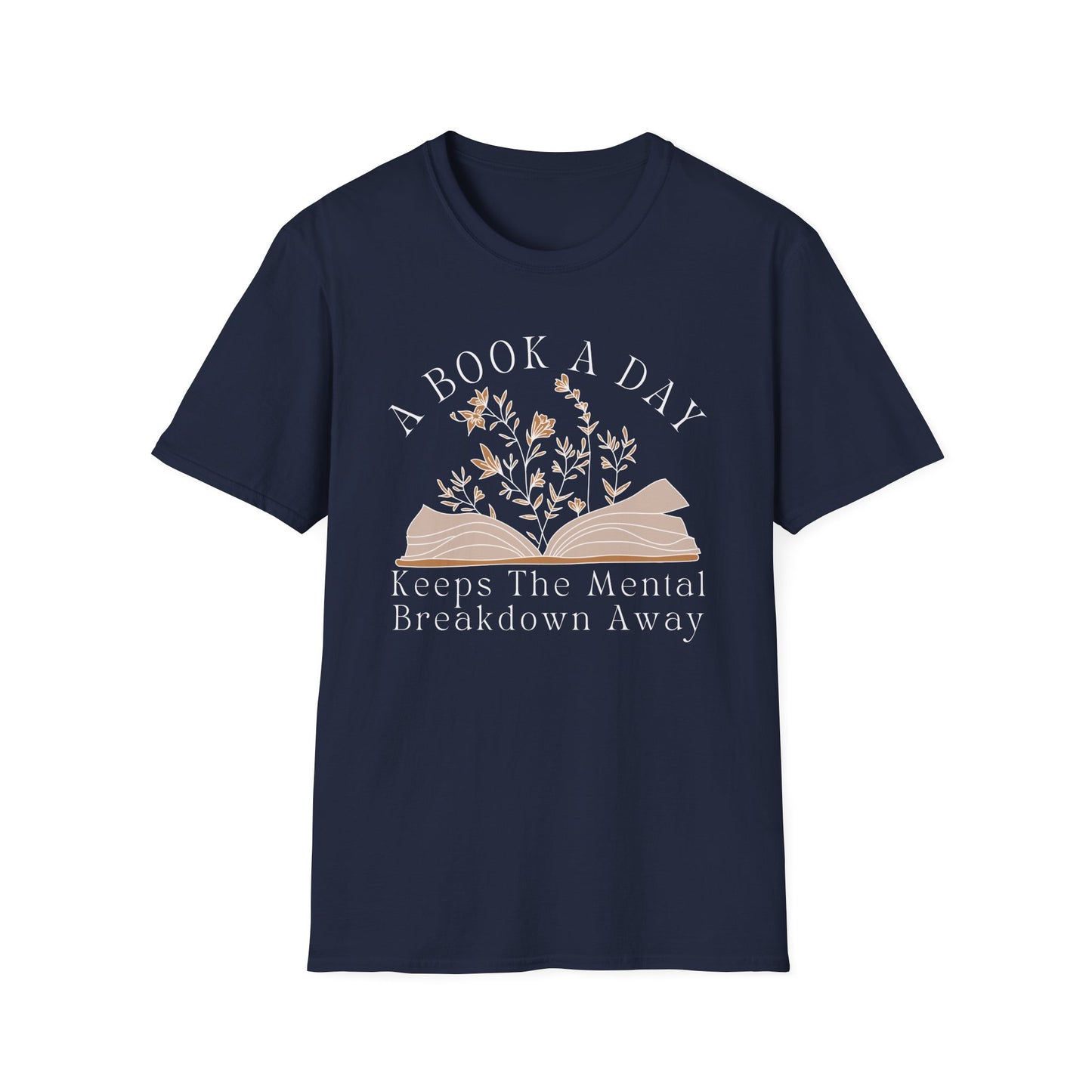 A Book A Day Keeps The Mental Breakdown Away (Botanical) T-shirt