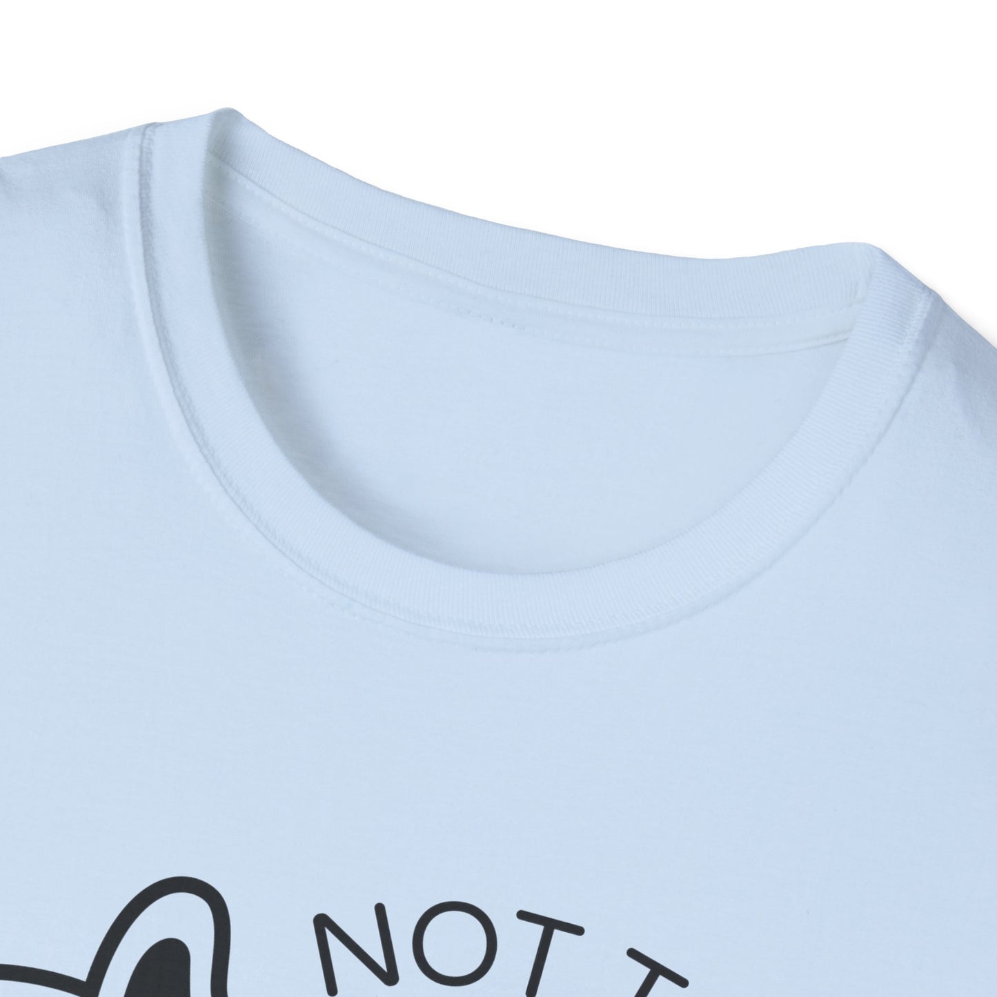 Not Today Dog T-shirt