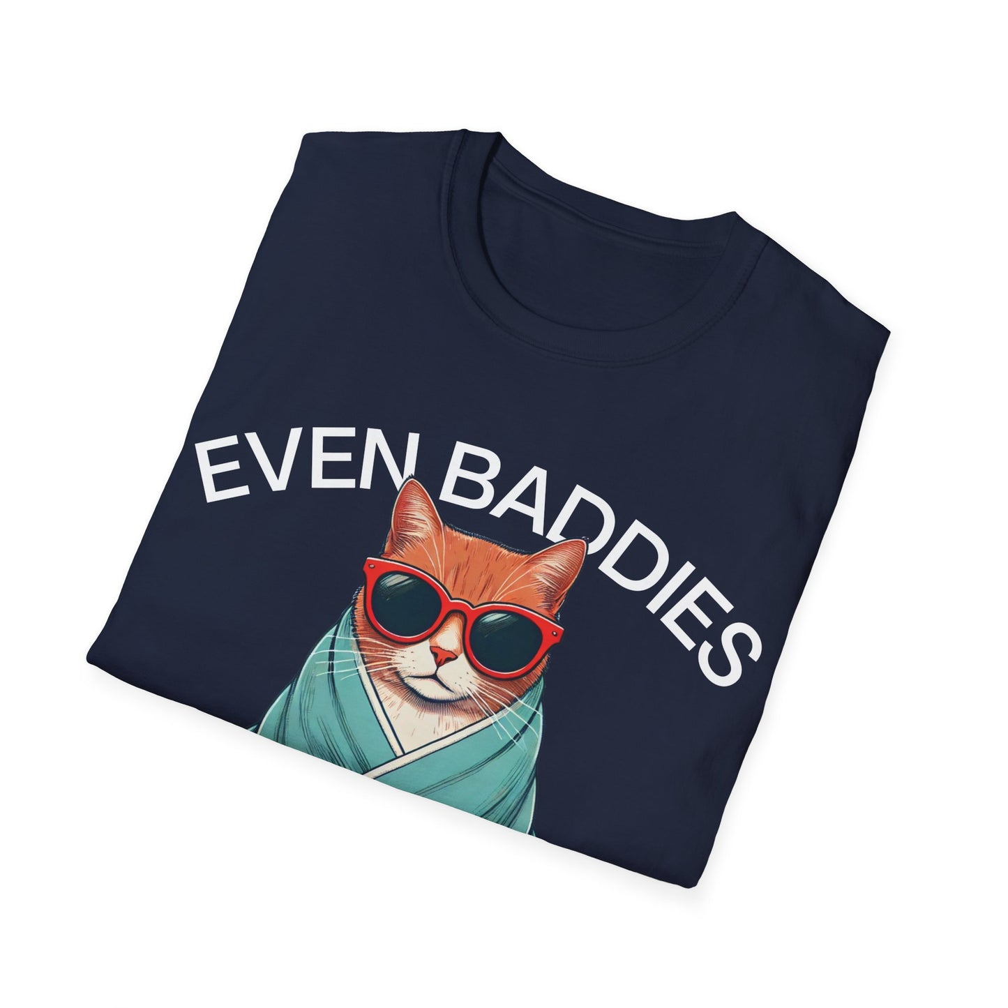 Even Baddies Get Saddies (Cat) T-shirt
