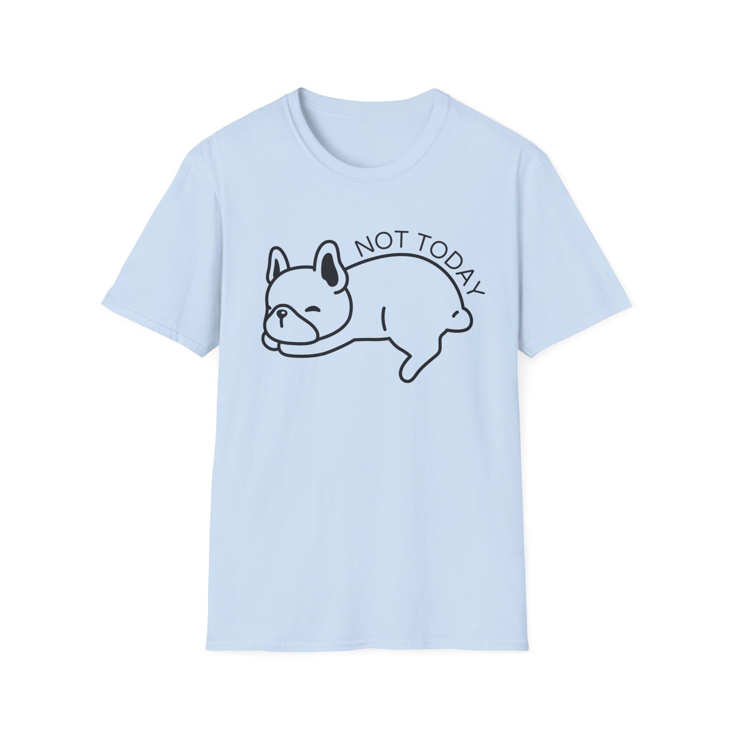 Not Today Dog T-shirt