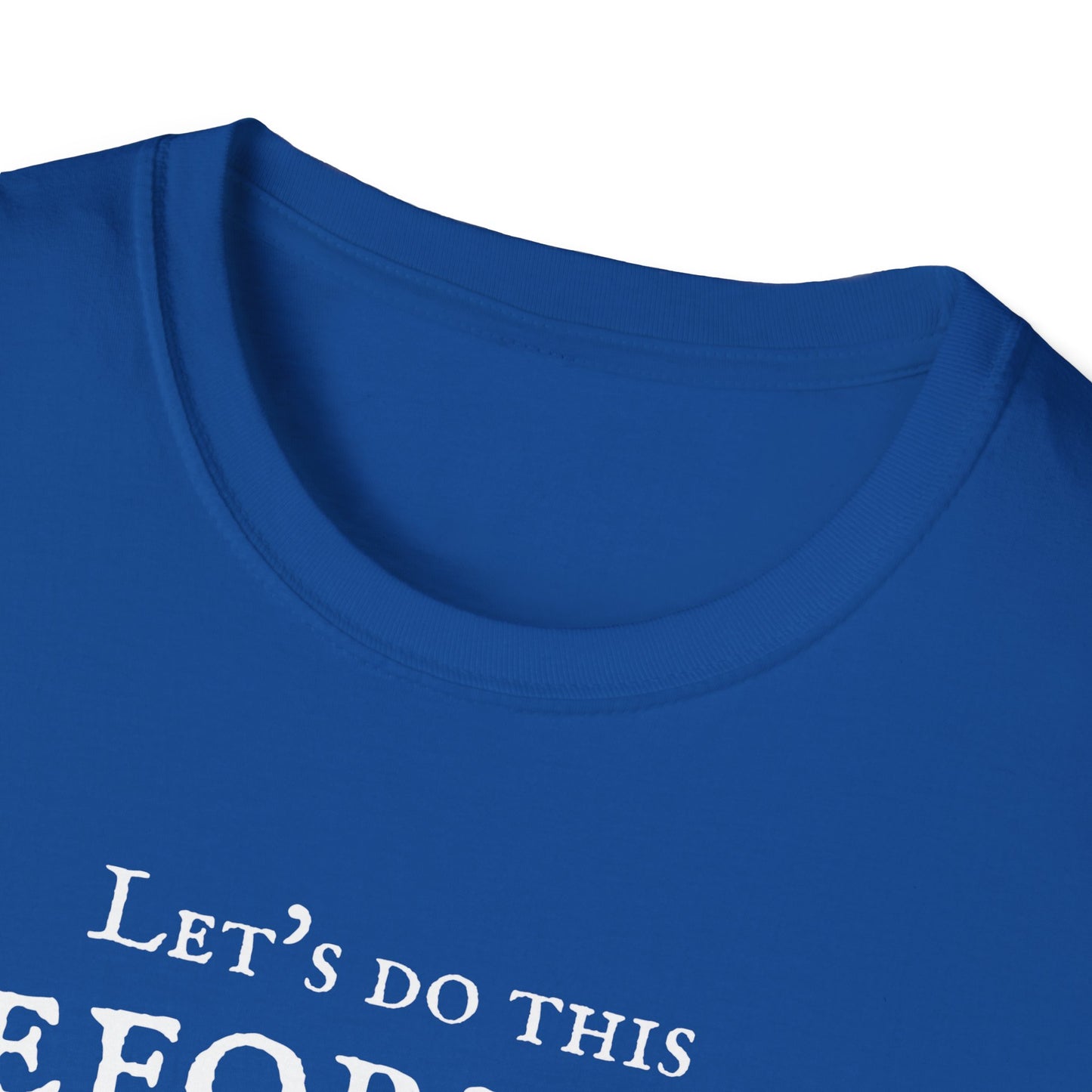 Let's Do This Before My Anxiety Kicks In (Medieval)T-shirt