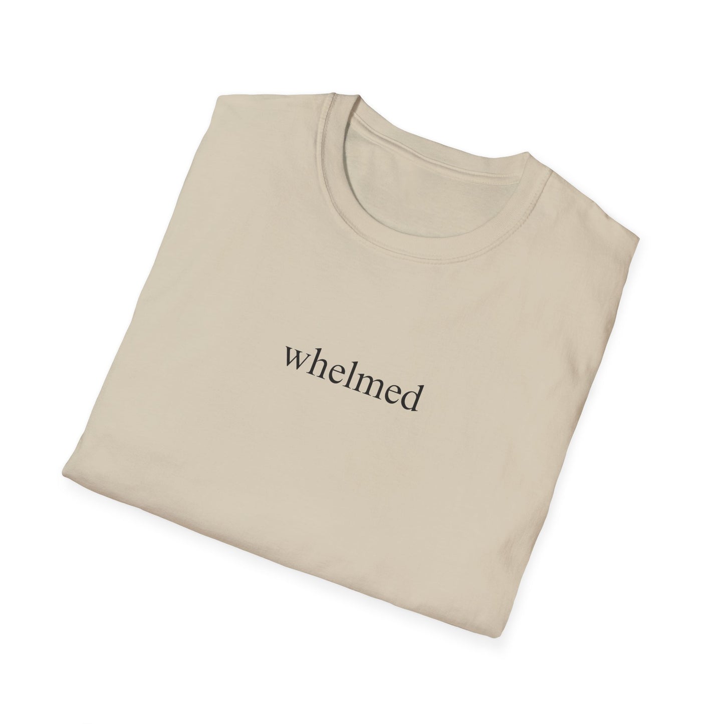 Whelmed T-shirt