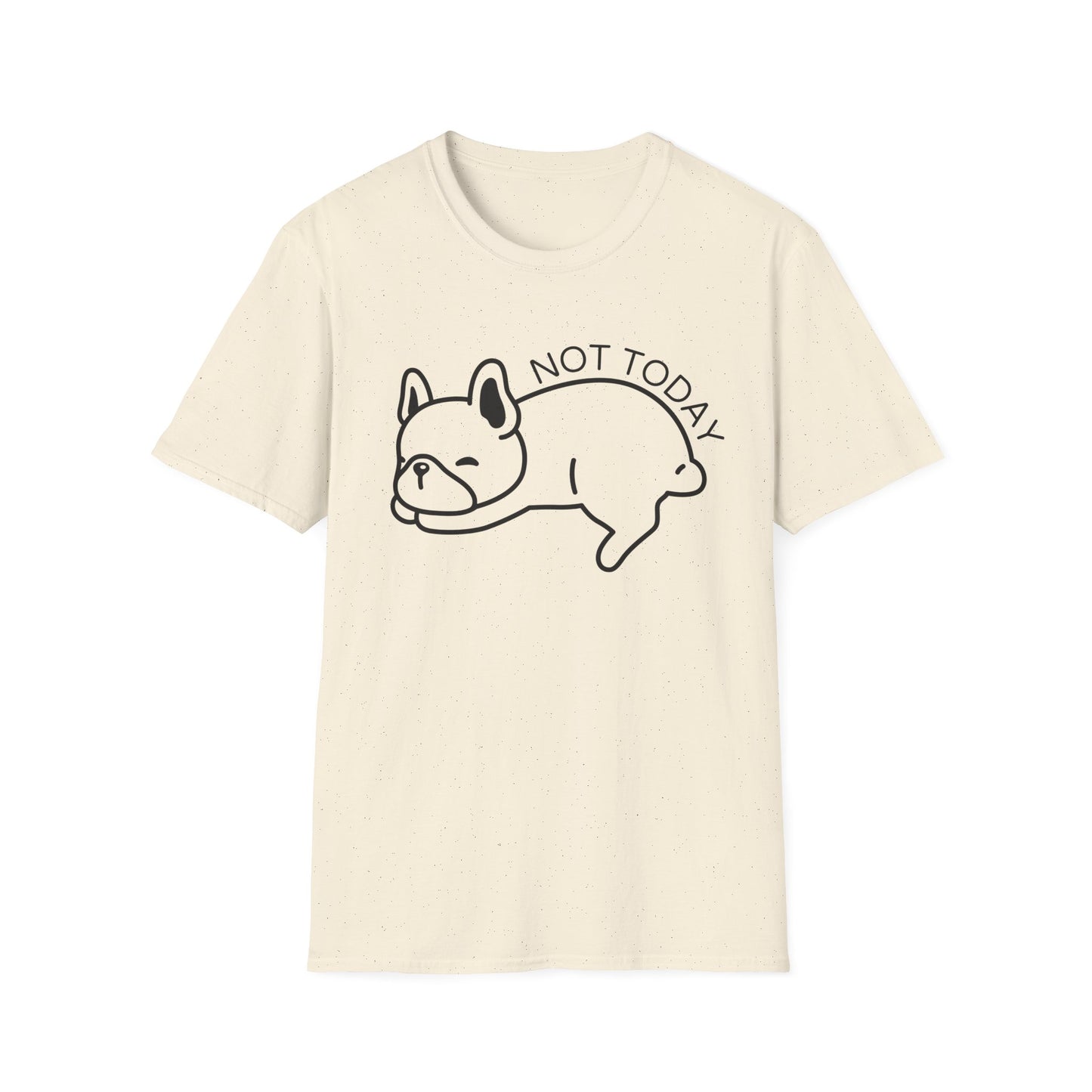 Not Today Dog T-shirt