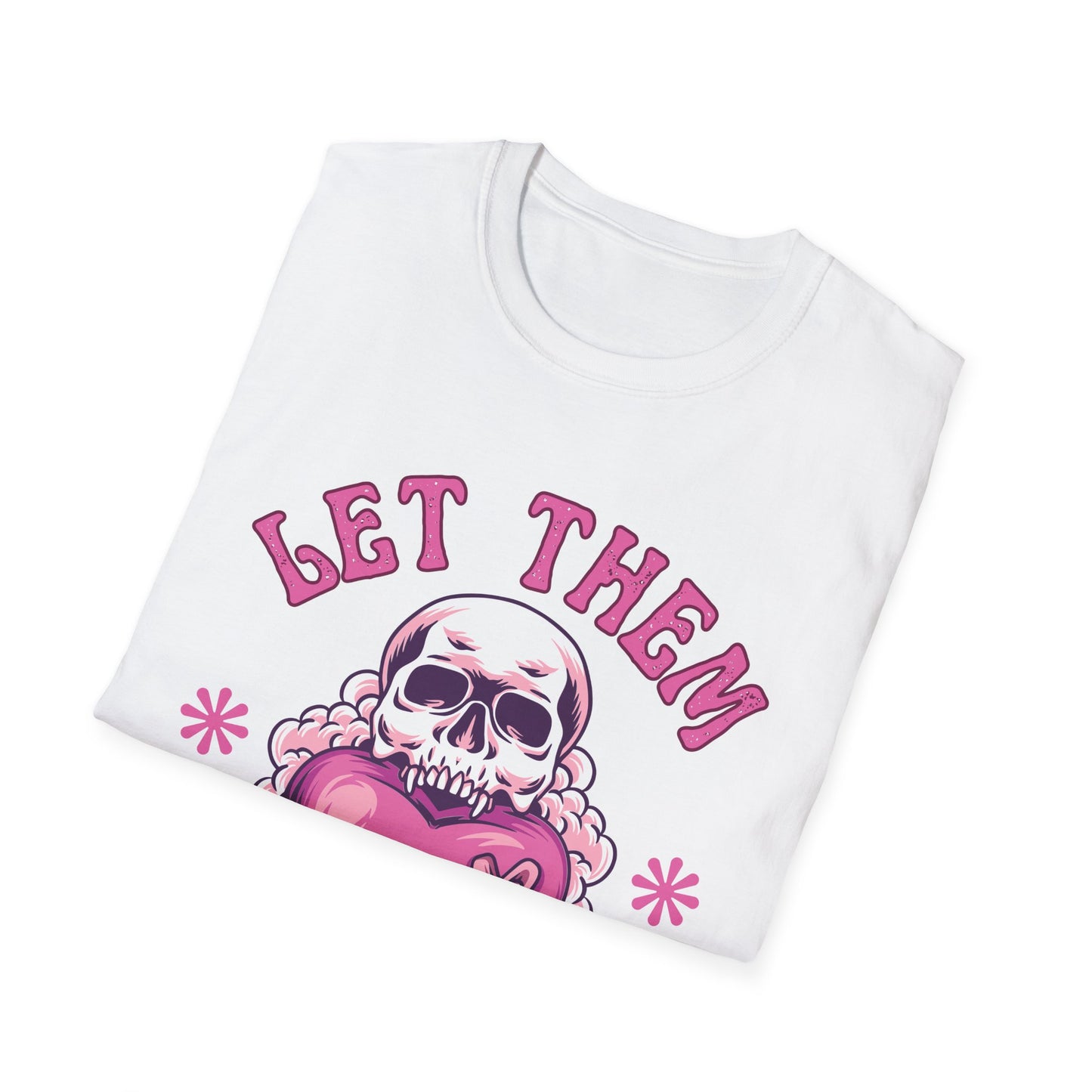 Let Them (Skull) T-shirt