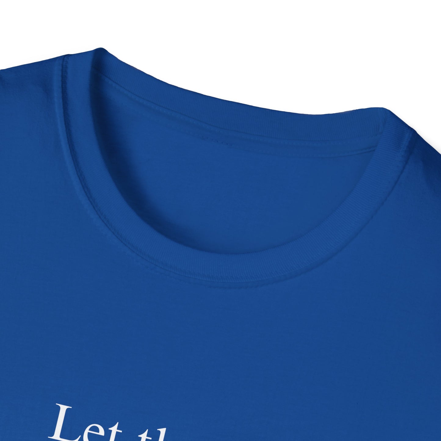 Let Them (Text Only) T-shirt