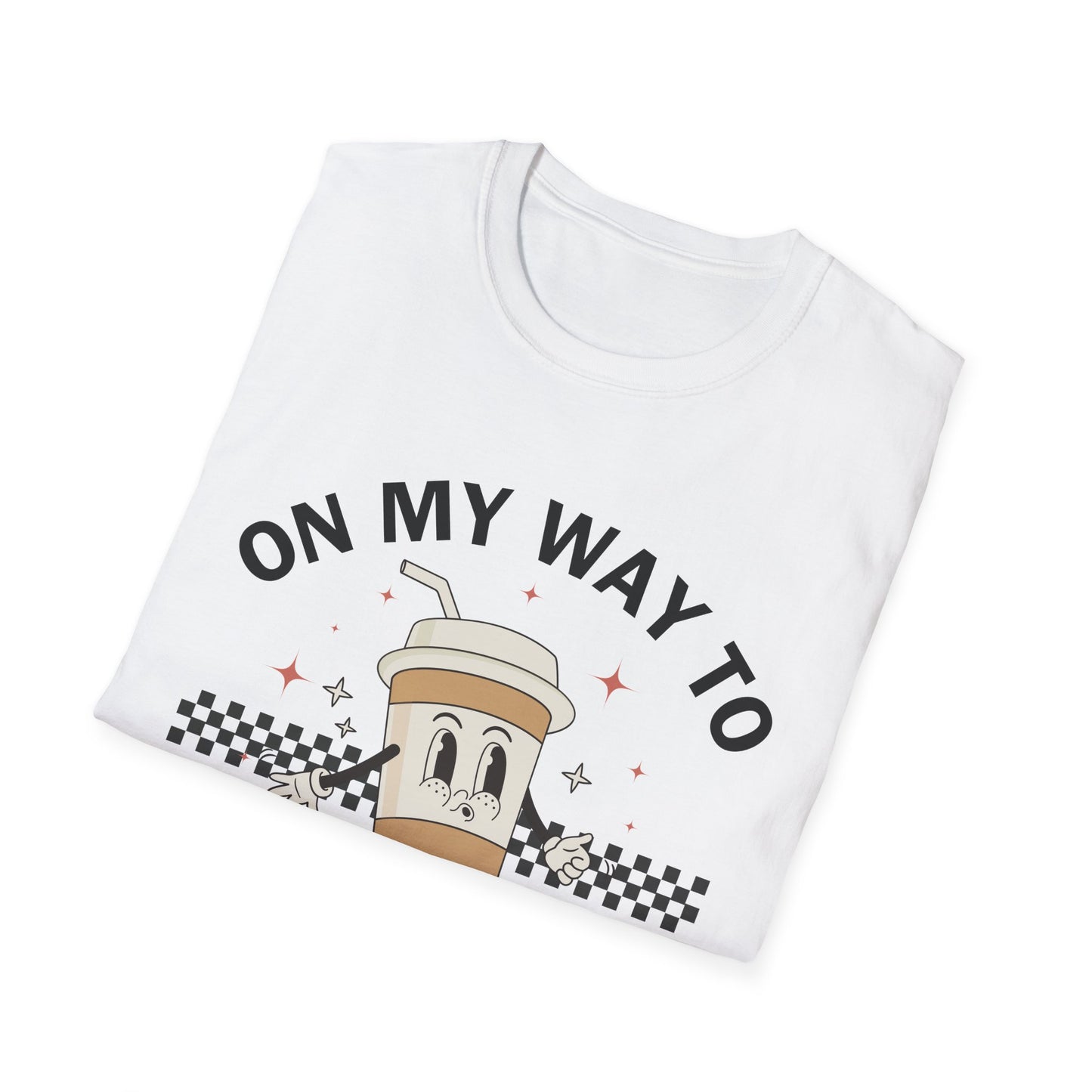 On My Way To Perk Up Your Day T-shirt