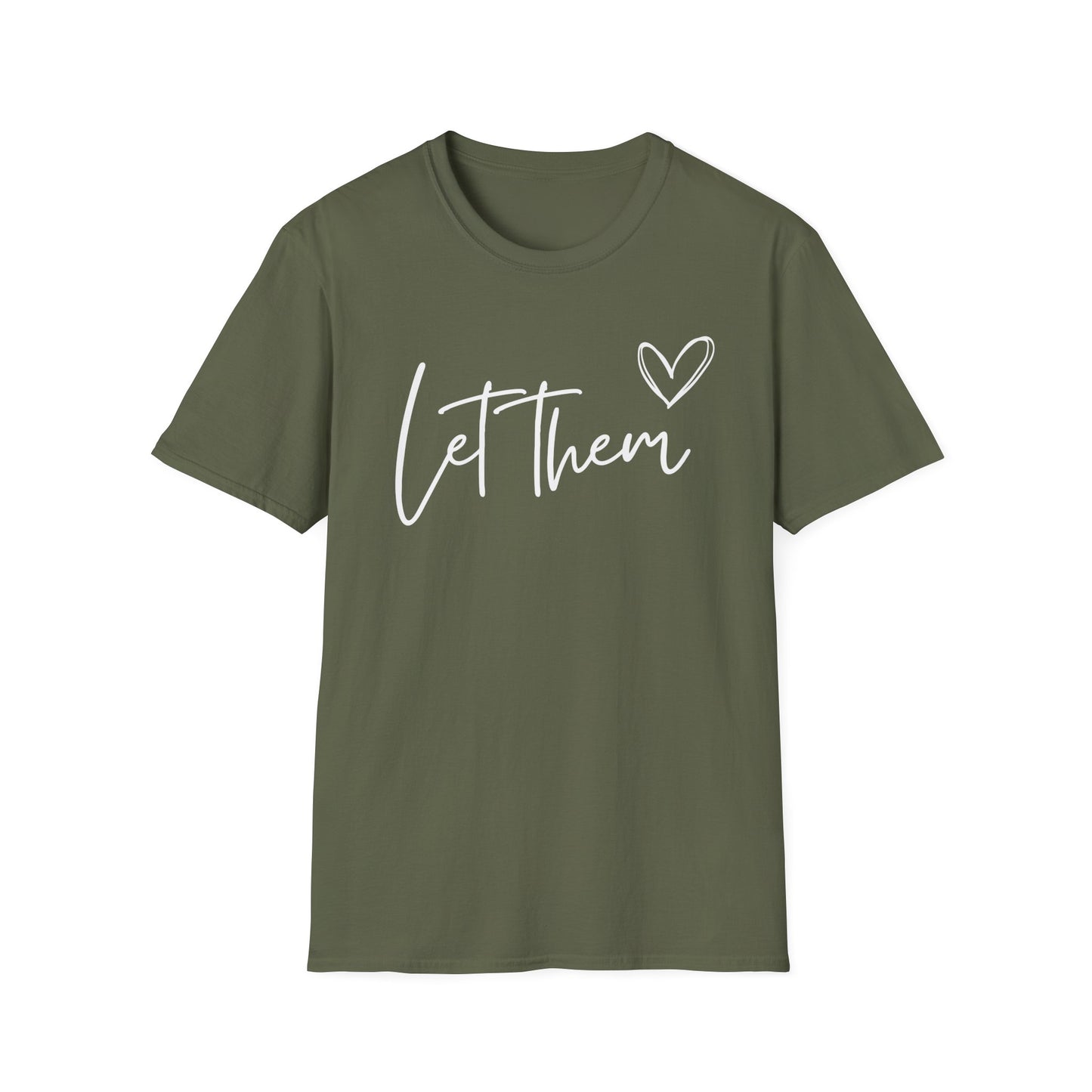 Let Them (Heart) T-shirt