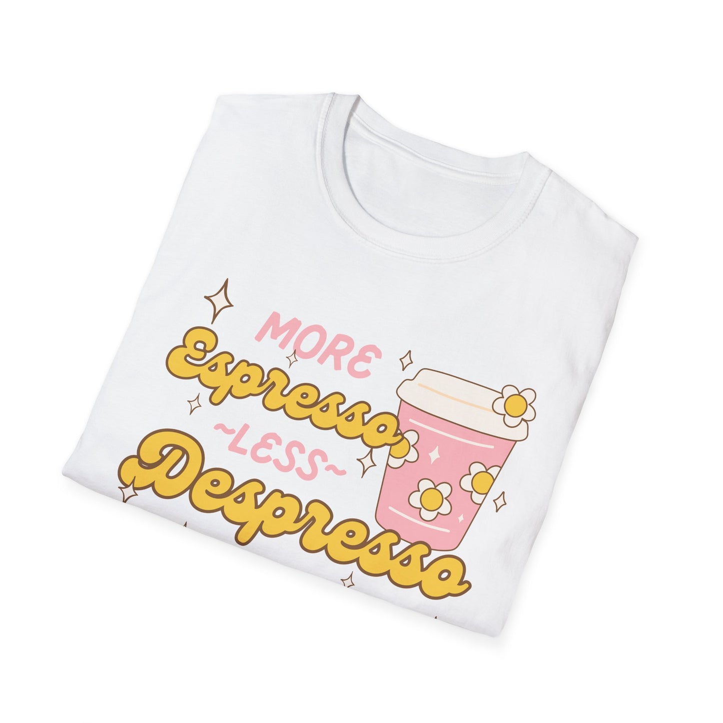 More Espresso, Less Depresso (Groovy) T-shirt