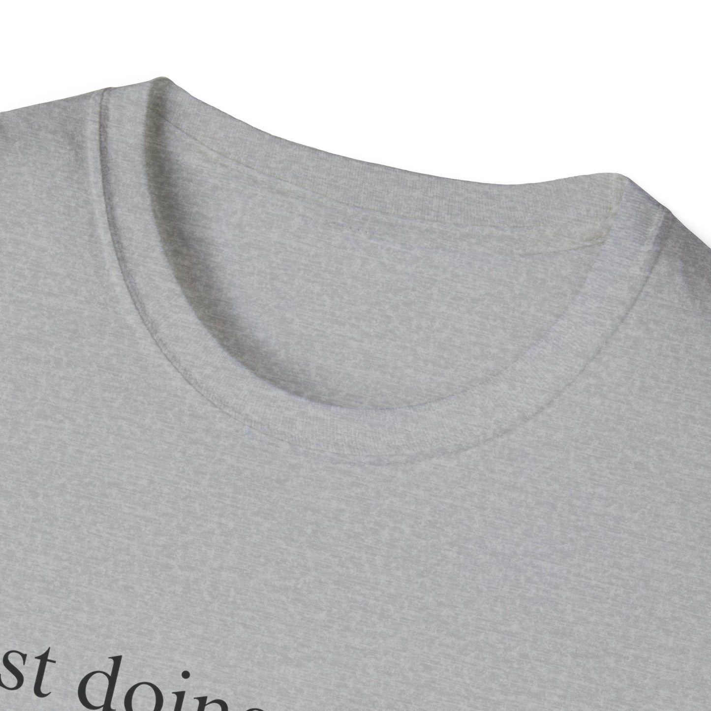 Just Doing My Best T-shirt