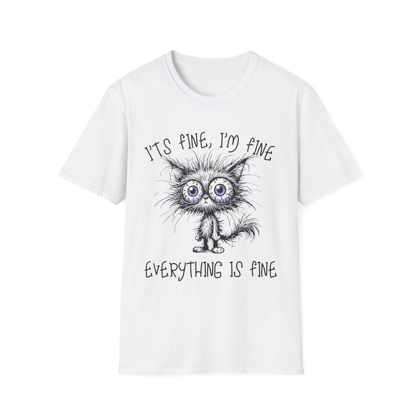 It's Fine. I'm Fine. Everything Is Fine (Cat) T-shirt