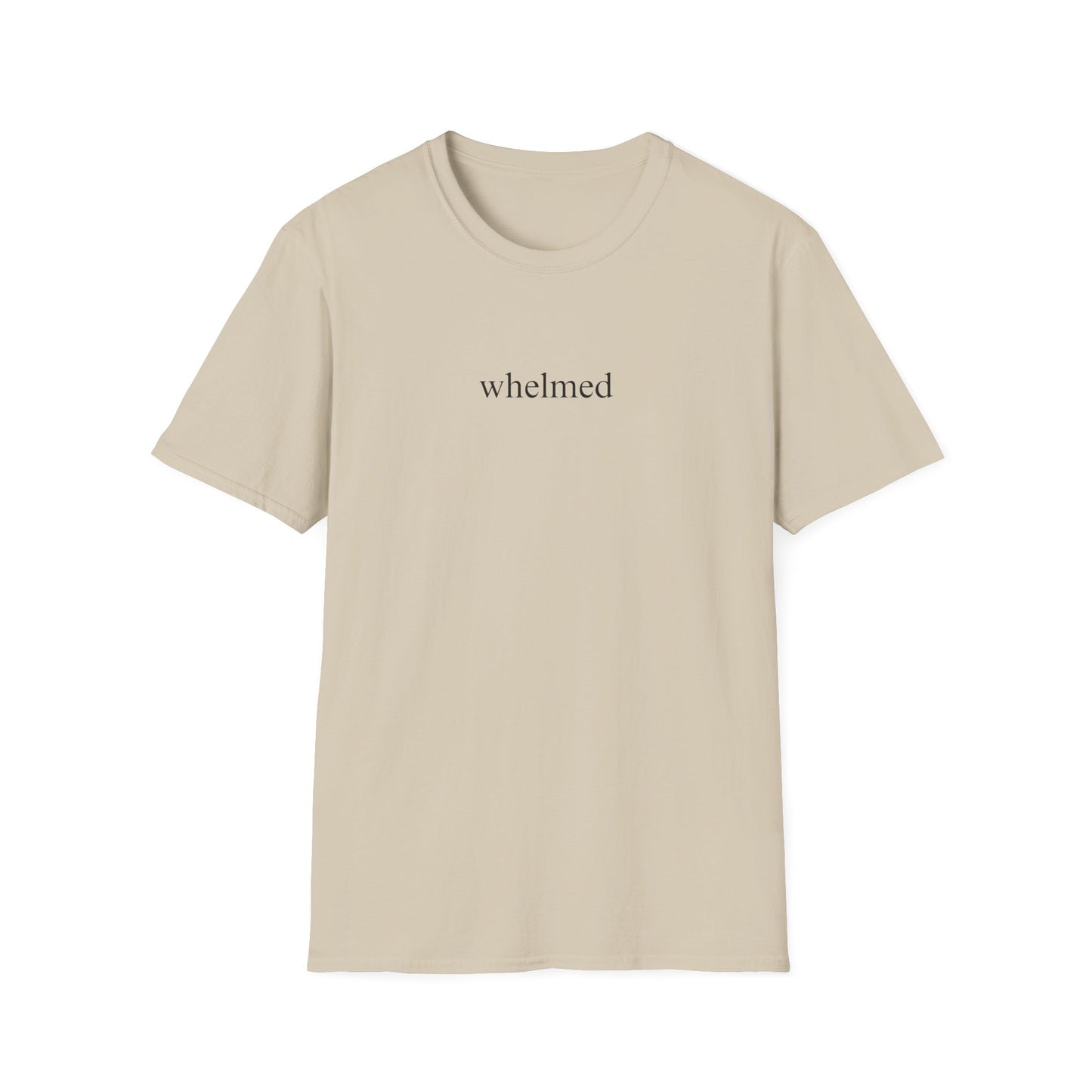 Whelmed T-shirt