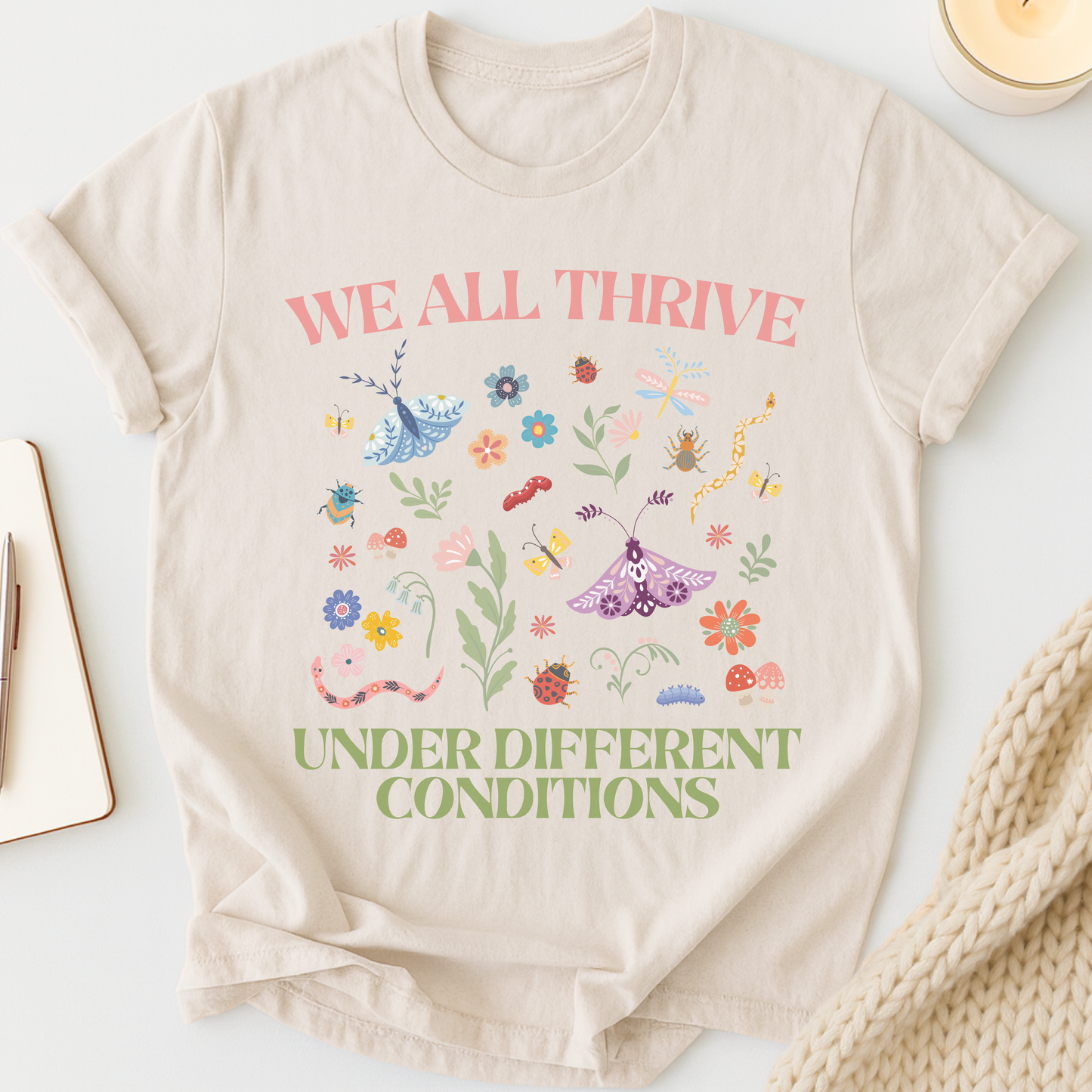 We All Thrive Under Different Conditions T-shirt