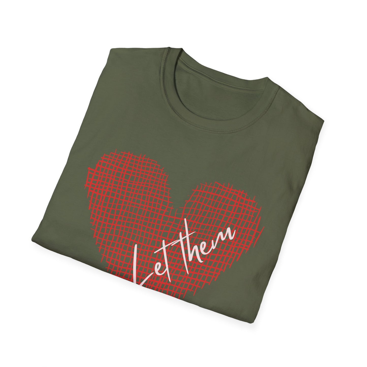 Let Them (Heart) T-shirt