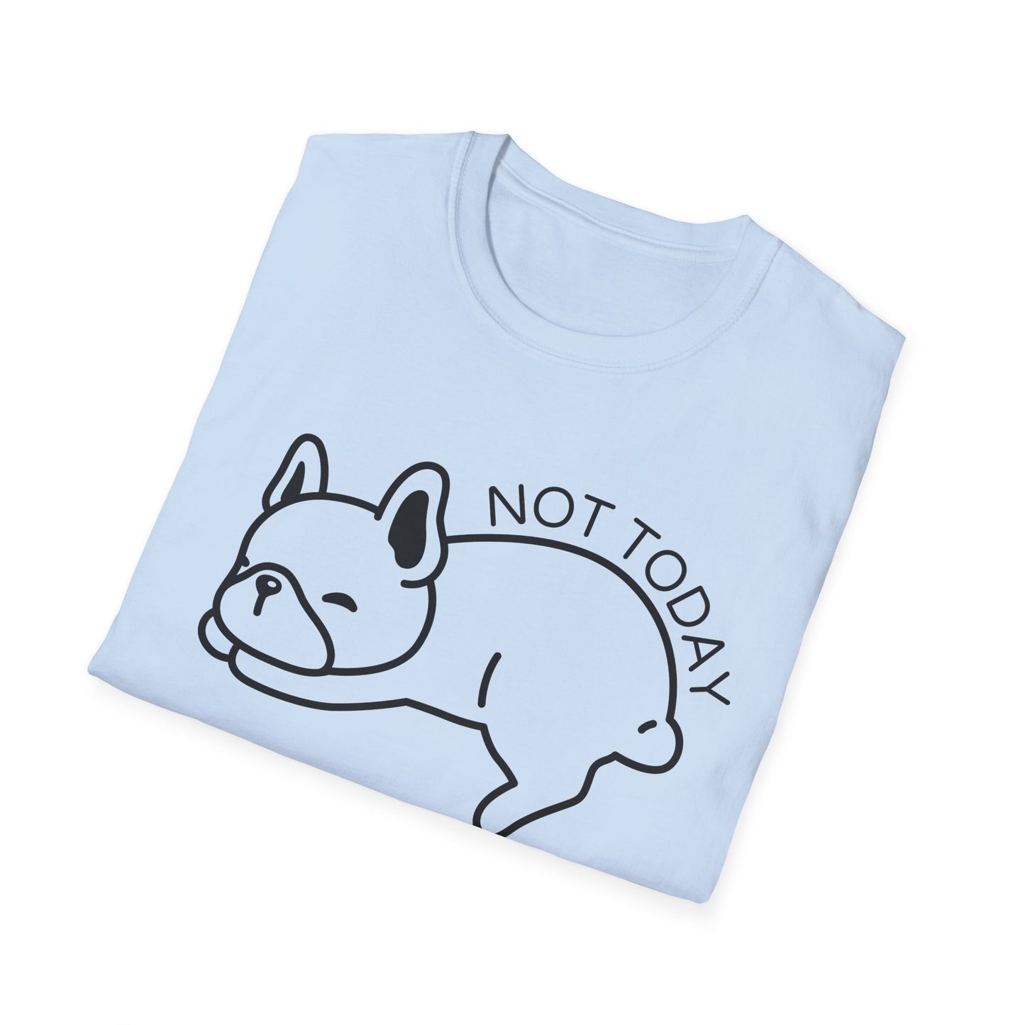 Not Today Dog T-shirt