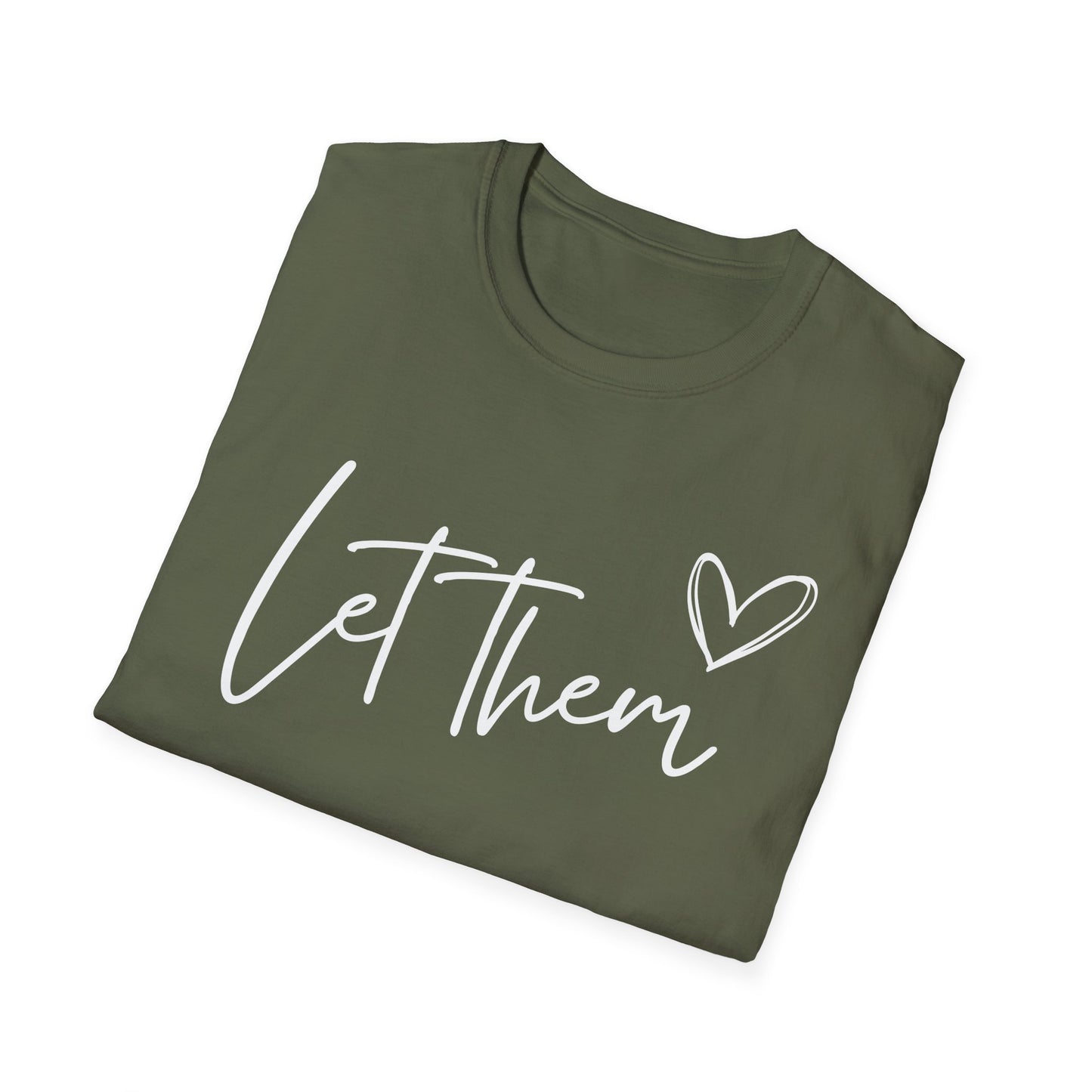 Let Them (Heart) T-shirt
