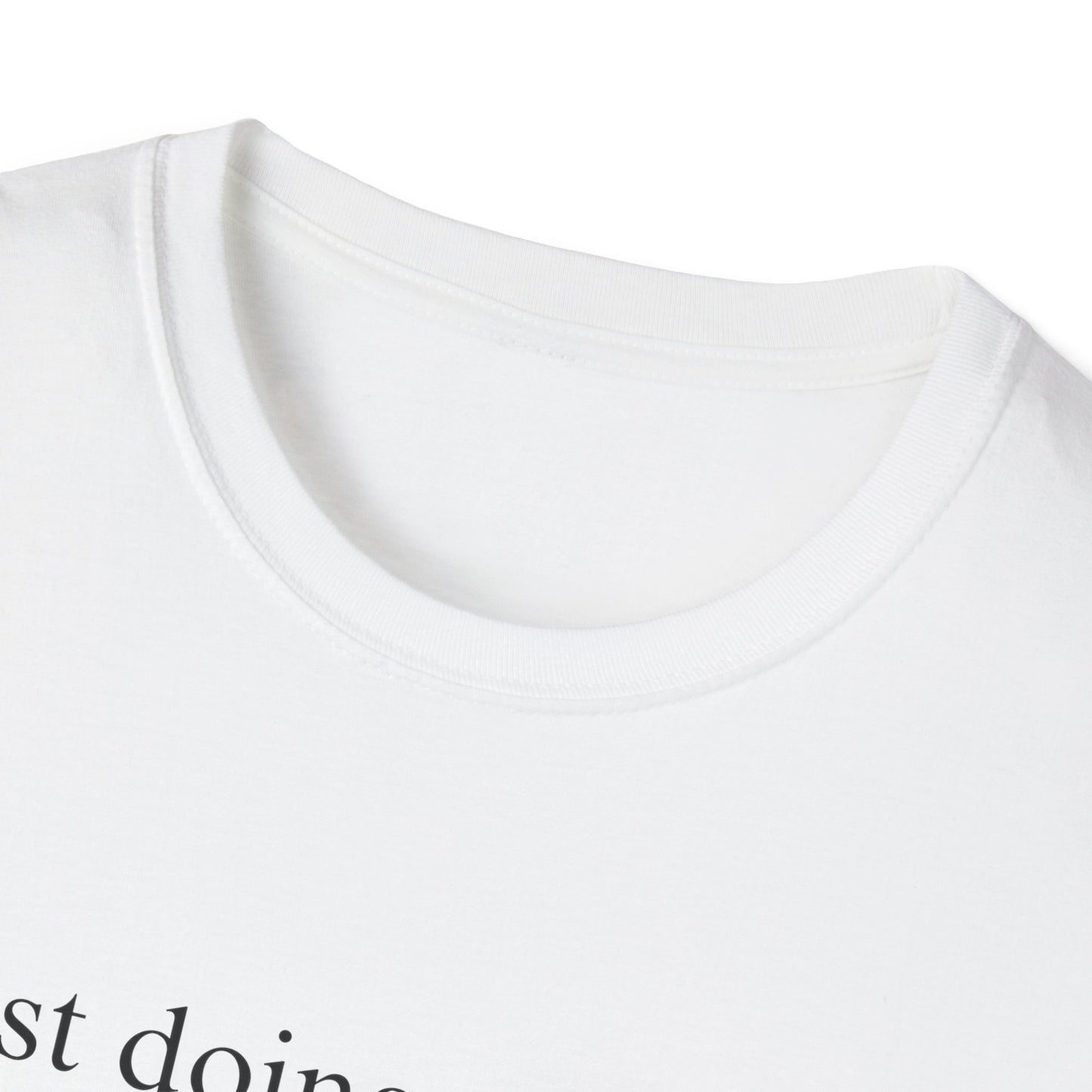 Just Doing My Best T-shirt