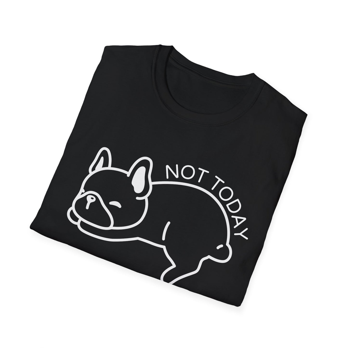 Not Today Dog T-shirt