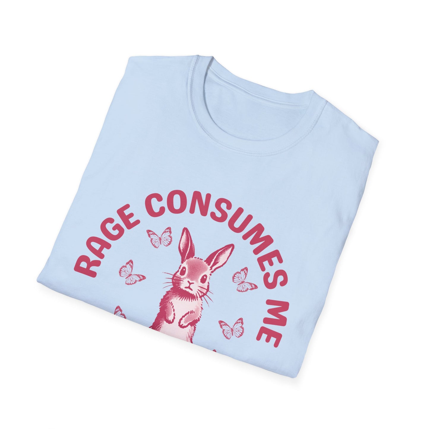 Rage Consumes Me (Pink Rabbit) T-shirt