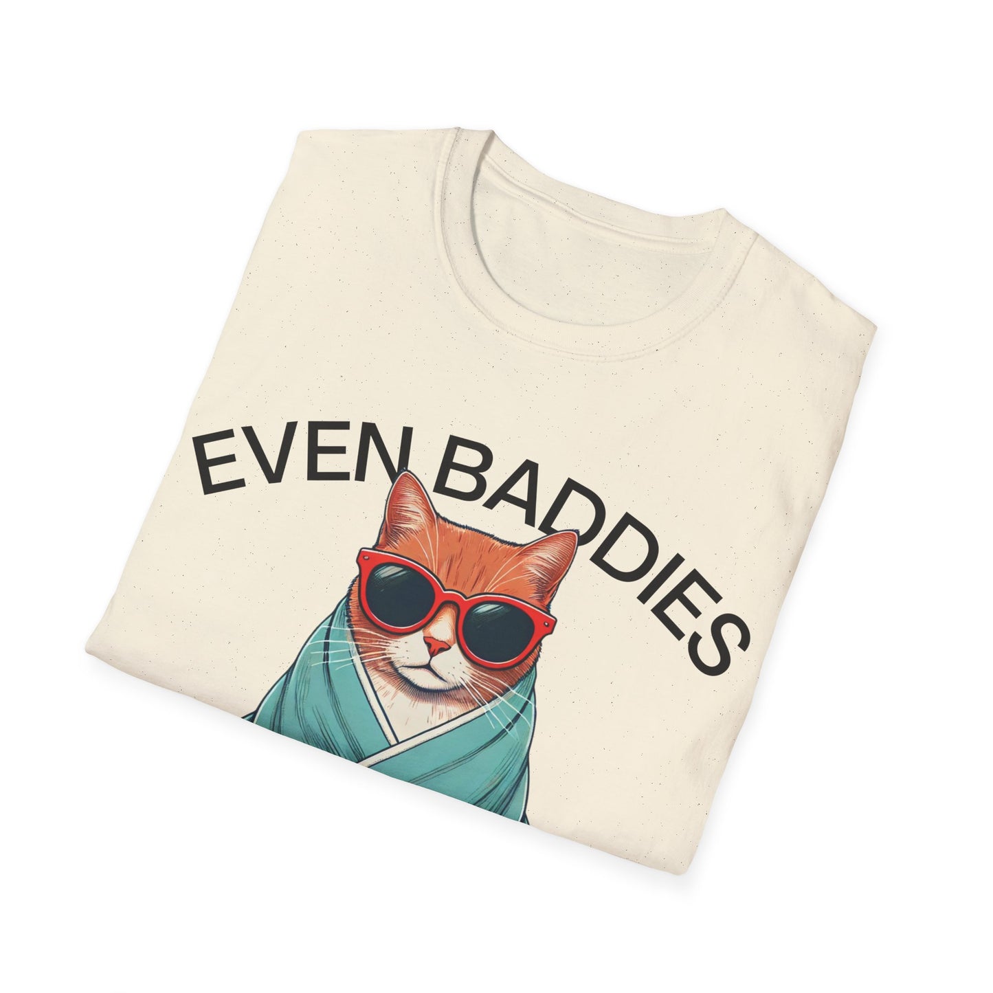 Even Baddies Get Saddies (Cat) T-shirt
