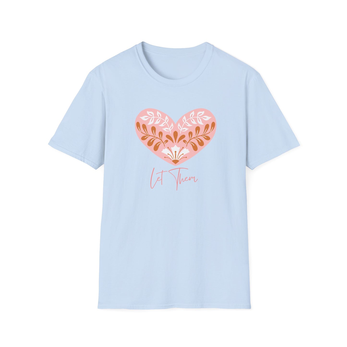 Let Them (Botanical Heart) T-shirt