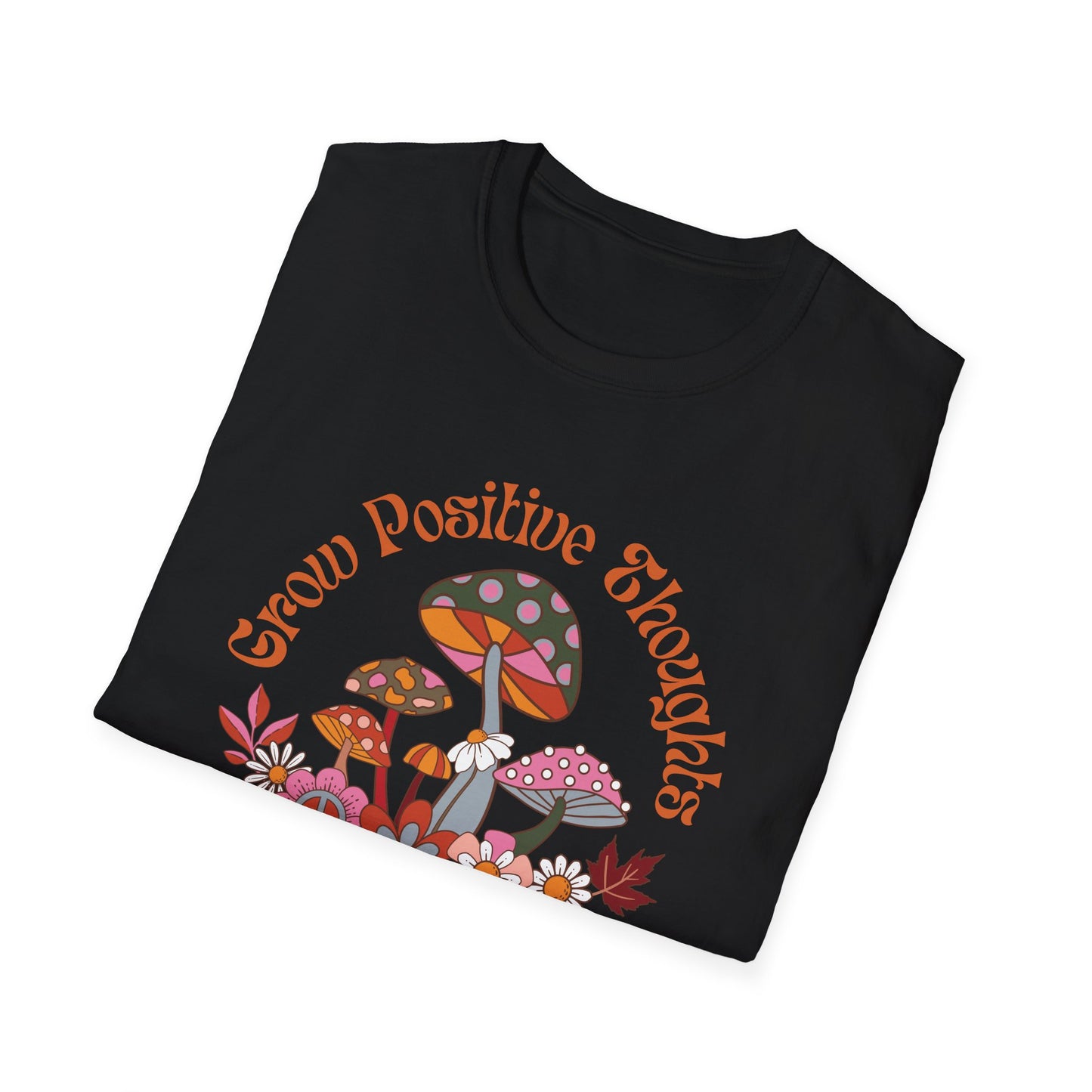 Grow Positive Thoughts (Groovy) T-shirt